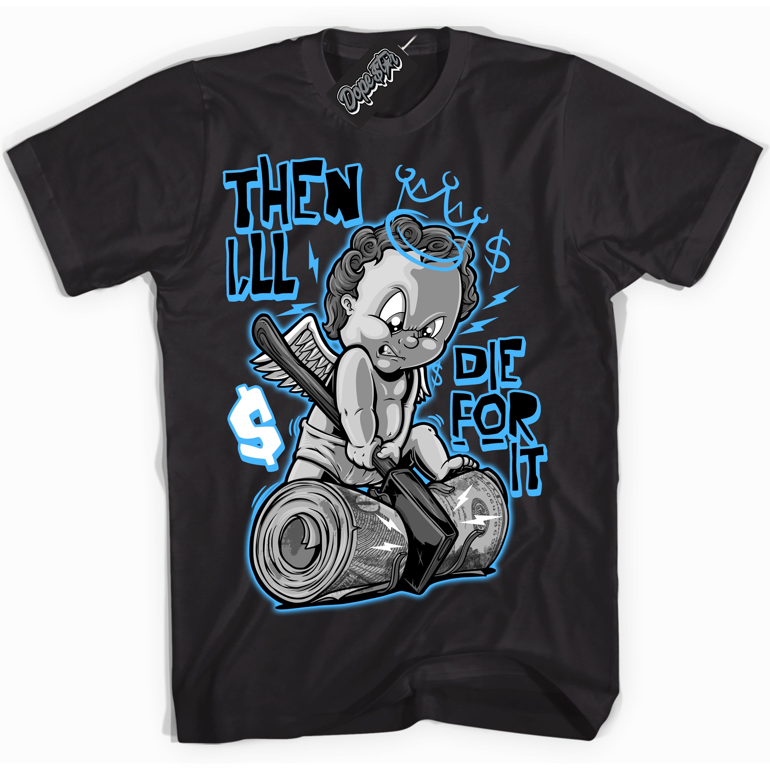 Cool Black graphic tee with “ Then I'll ” design, that perfectly matches Powder Blue 9s sneakers 
