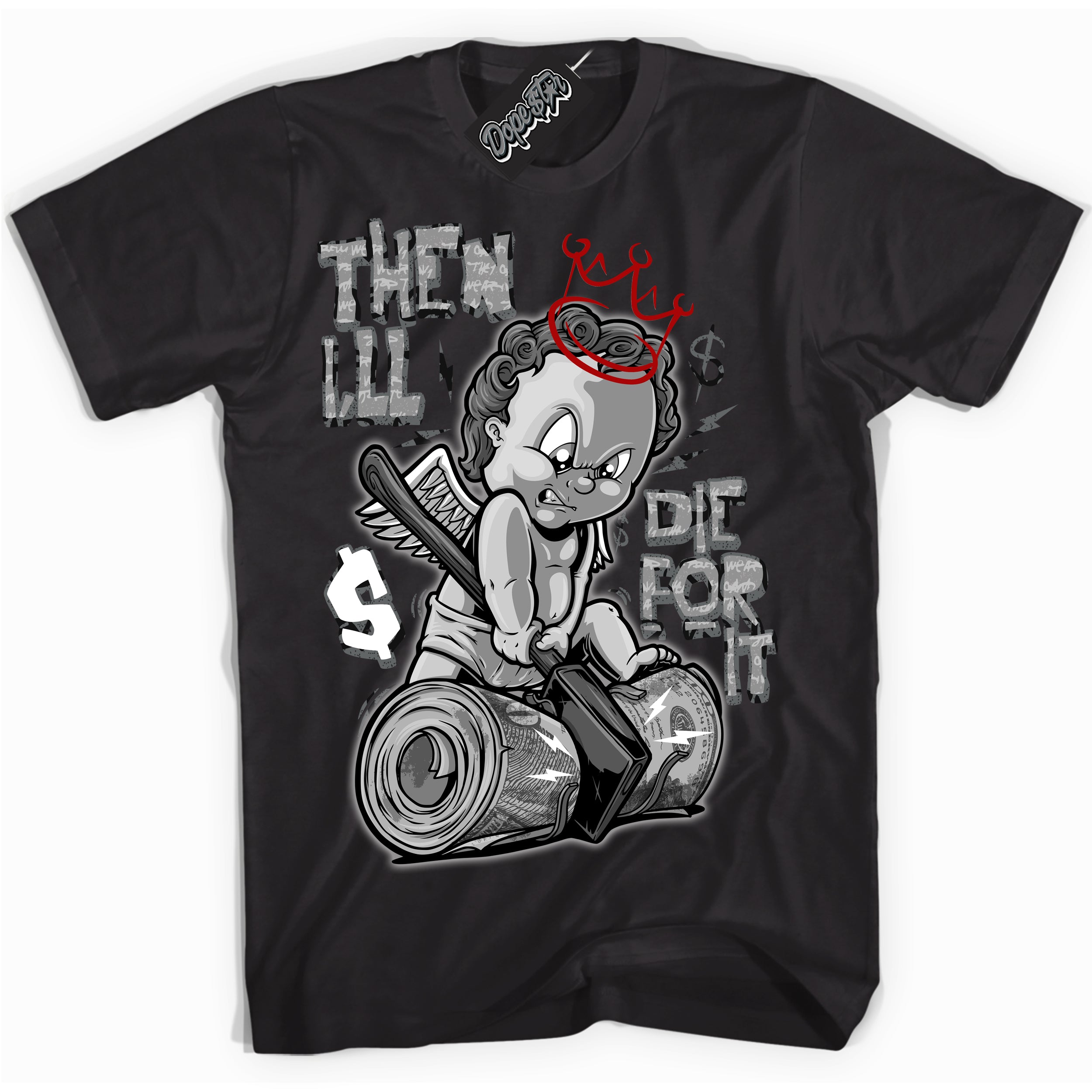 Cool Black Shirt with “ Then I'll ” design that perfectly matches Rebellionaire 1s Sneakers.