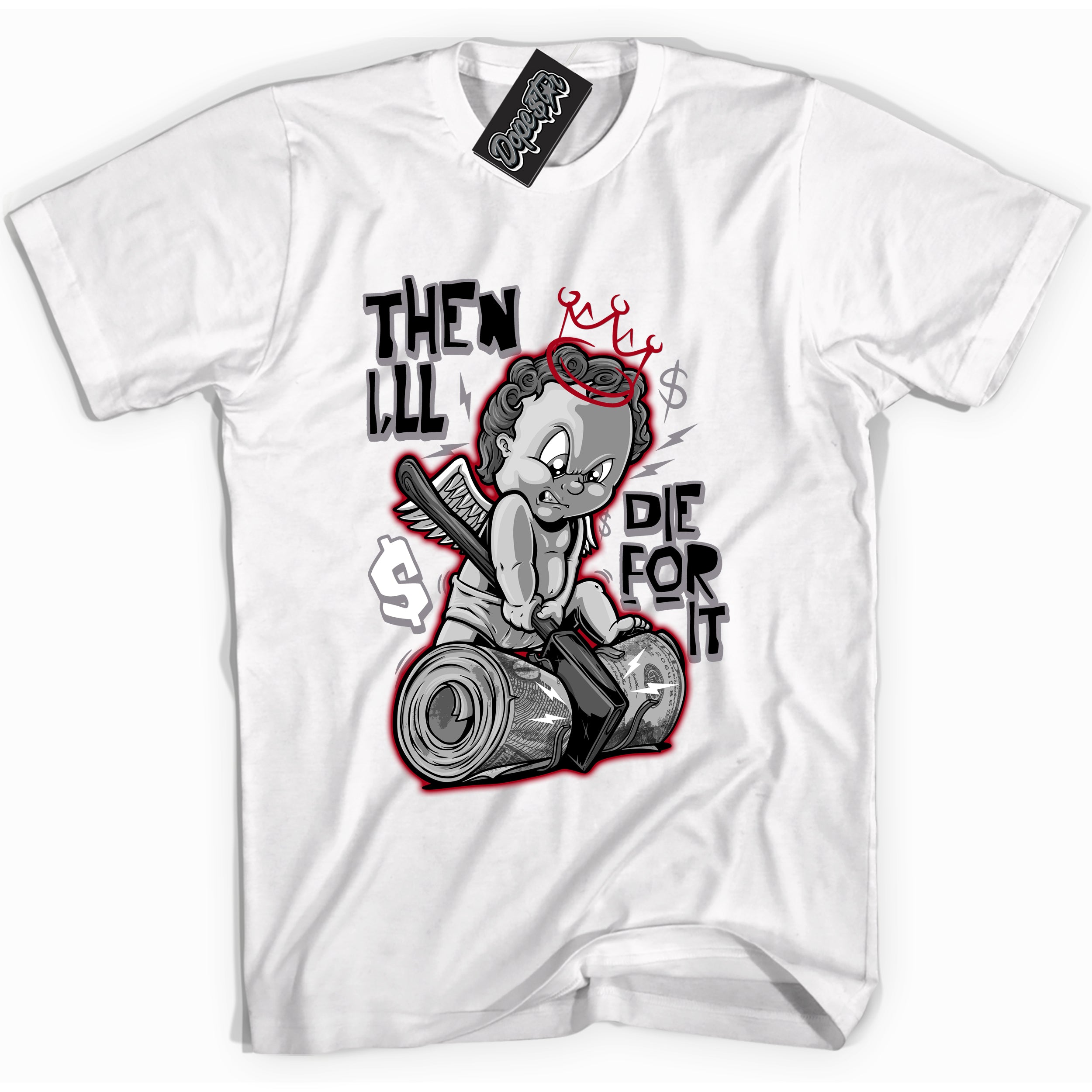 Cool White Shirt with “ Then I'll” design that perfectly matches Bred Reimagined 4s Jordans.