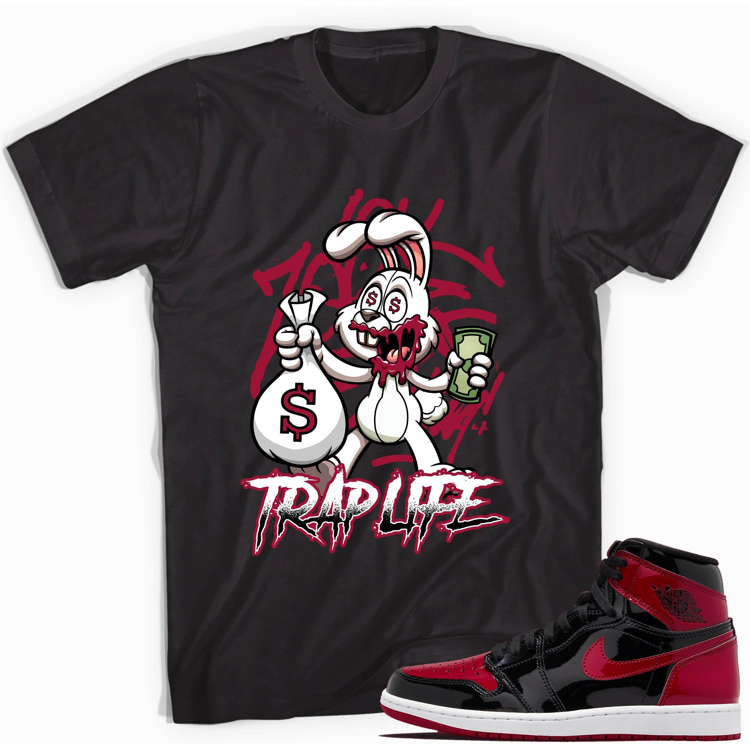 1s Bred Patent Shirt Trap Life - Sneaker Shirts Outlet