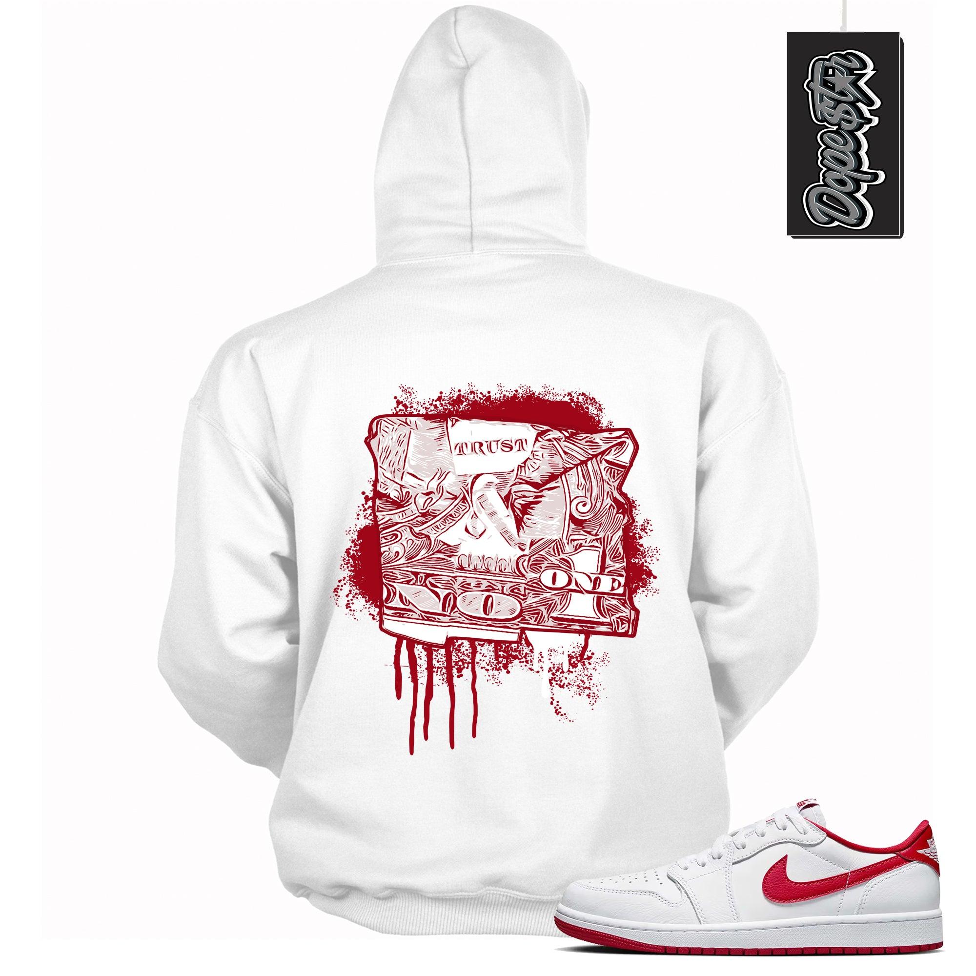 Cool White Graphic Hoodie with “ Trust No One Dollar “ print, that perfectly matches Air Jordan 1 Retro Low OG University Red and white sneakers