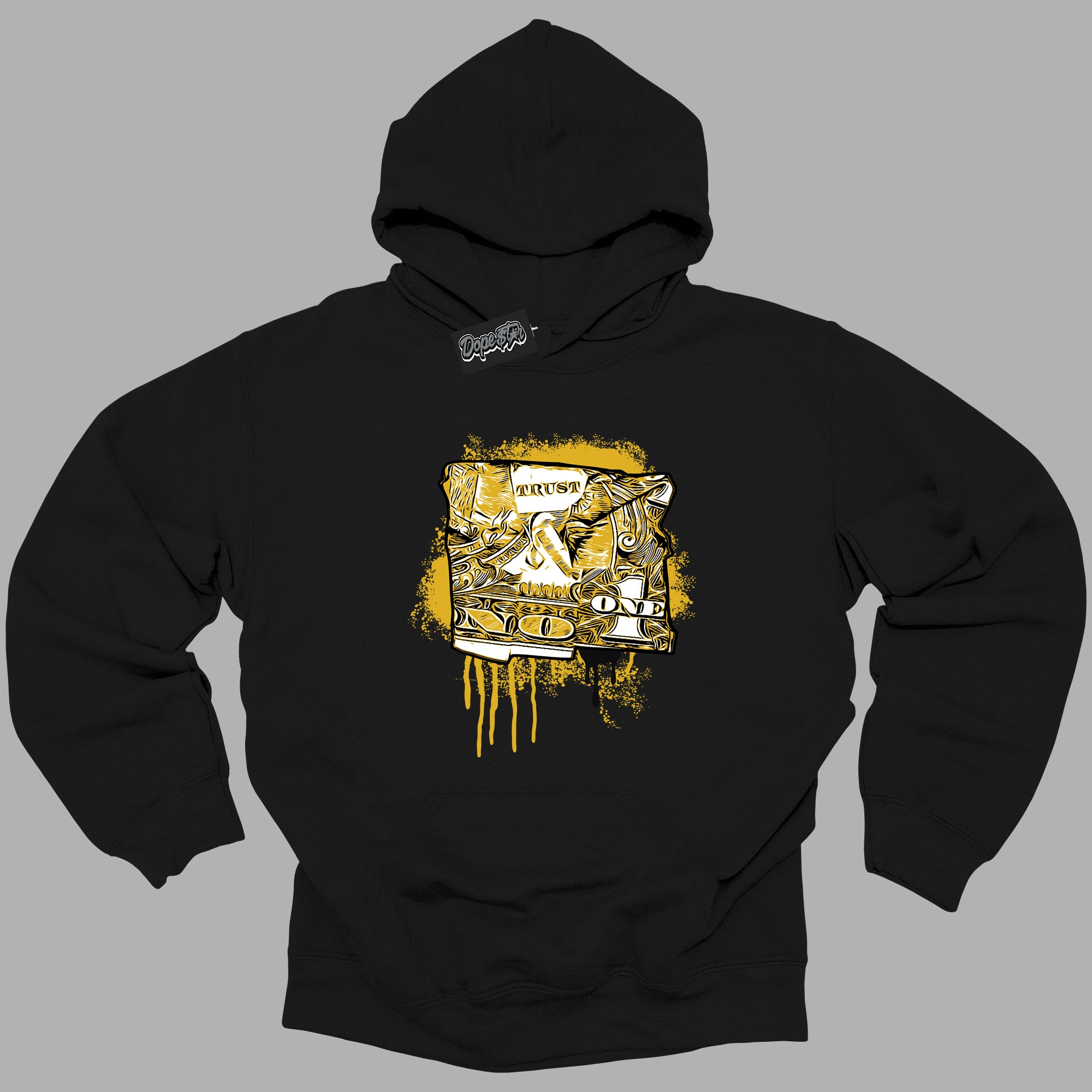 Cool Black Hoodie with “Trust No One Dollar ”  design that Perfectly Matches Yellow Ochre 6s Sneakers.