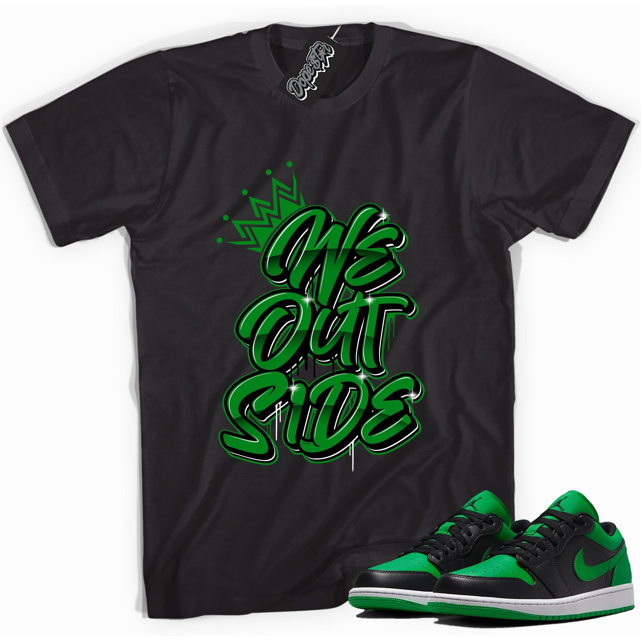 Cool black graphic tee with 'we outside' print, that perfectly matches Air Jordan 1 Low Lucky Green sneakers