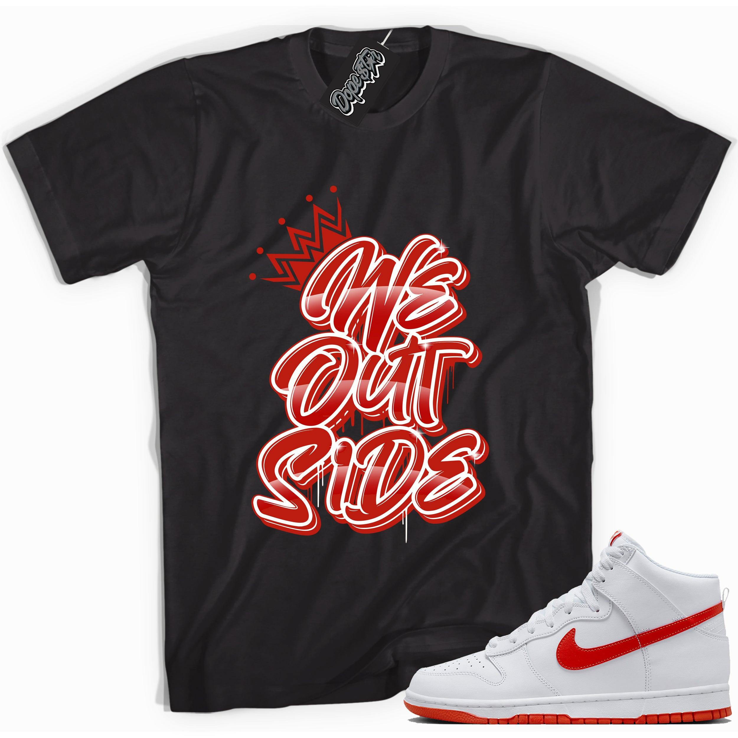 Cool black graphic tee with 'we outside' print, that perfectly matches Nike Dunk High White Picante Red sneakers.