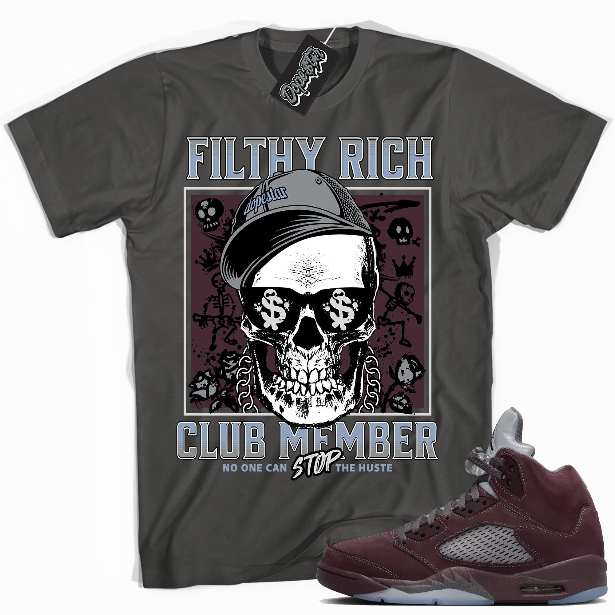 Cool Asphalt graphic tee with “ Filthy Rich ” print, that perfectly matches Air Jordan 5 Burgundy 2023 sneakers 