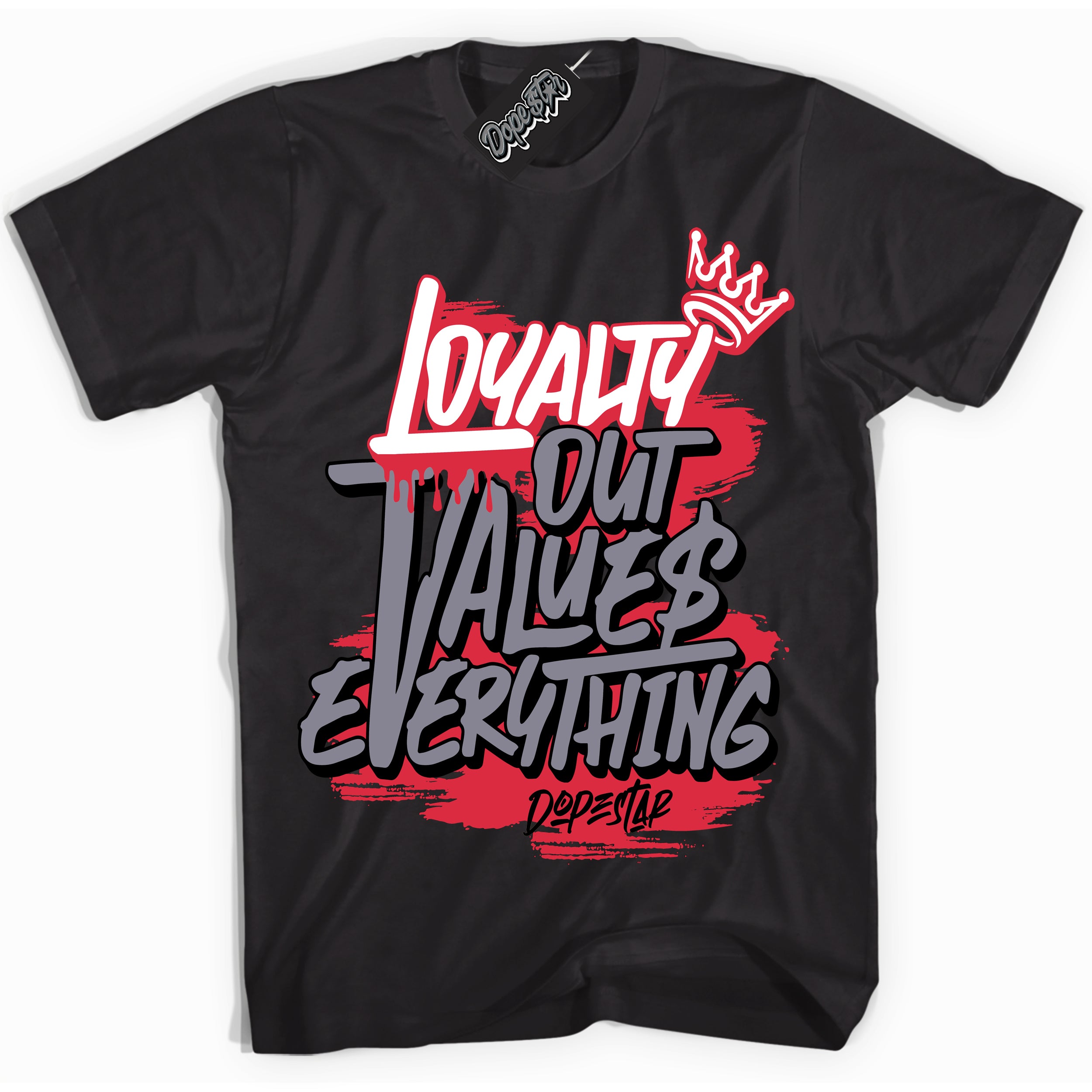 Cool Black Shirt with “ Loyalty Out Values Everything ” design that perfectly matches Cement Grey Fire Red 1s Sneakers.