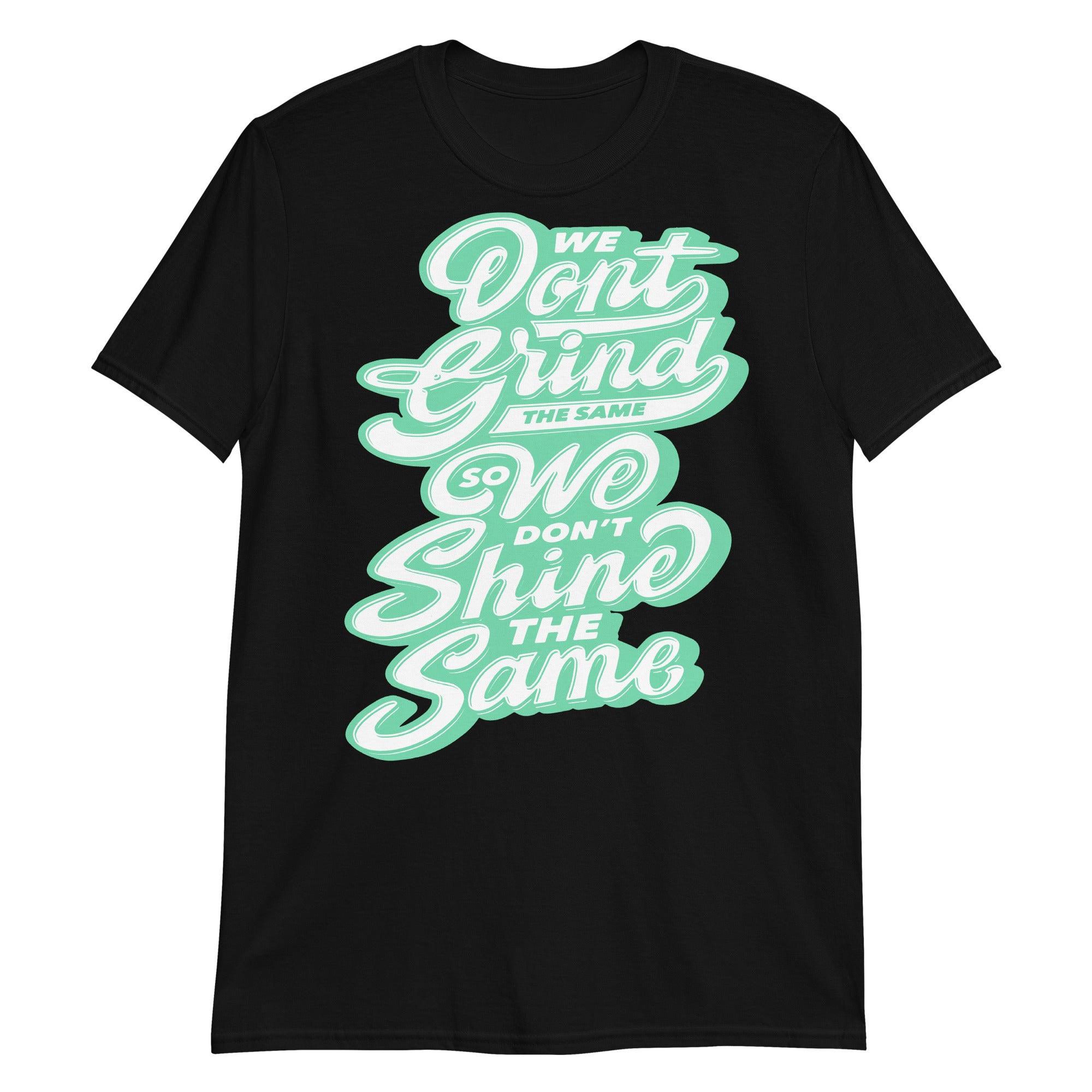 Dunks Low Green Glow Shirt We Don't Grind