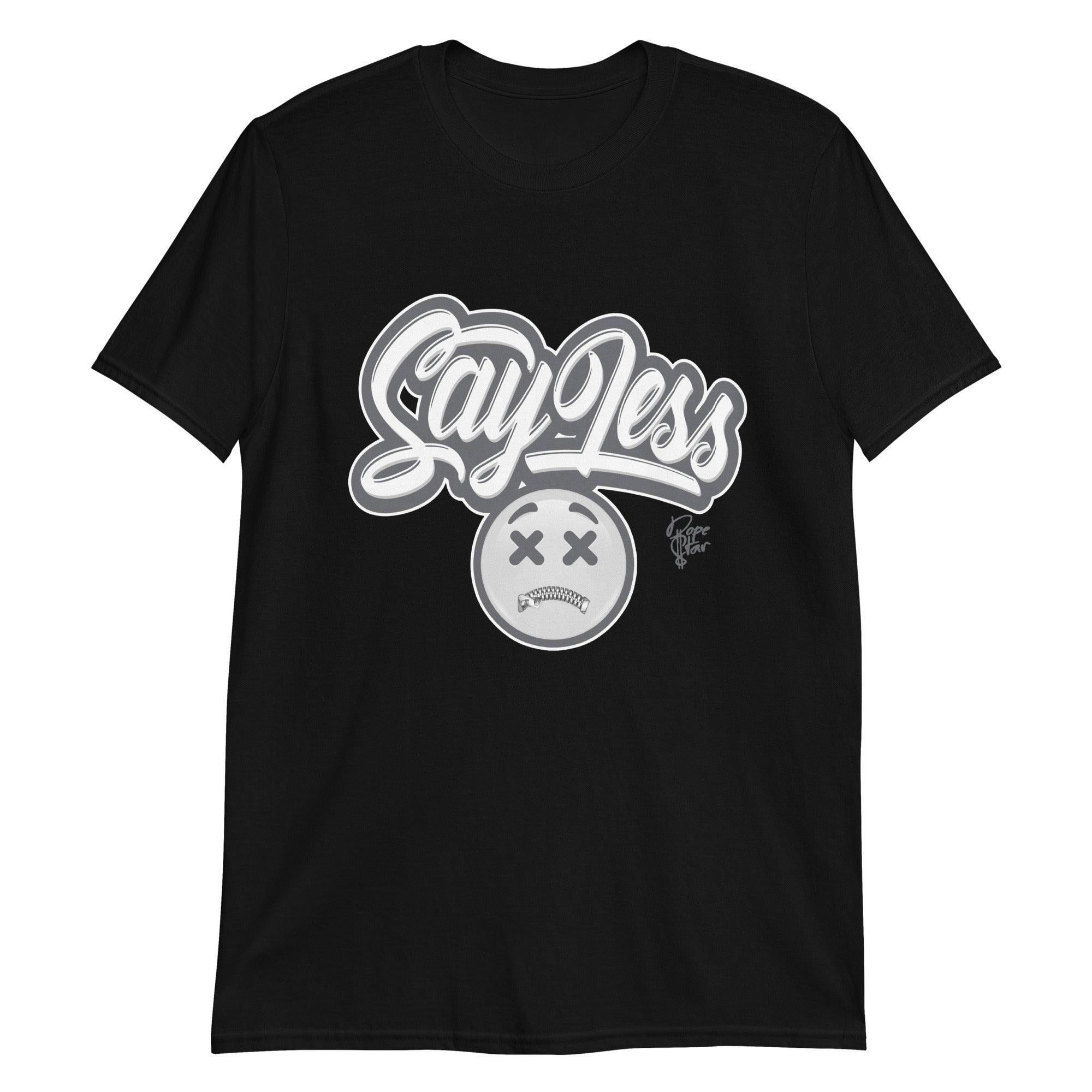 High Stealth 1s DopeStar Shirt Say Less - Sneaker Shirts Outlet