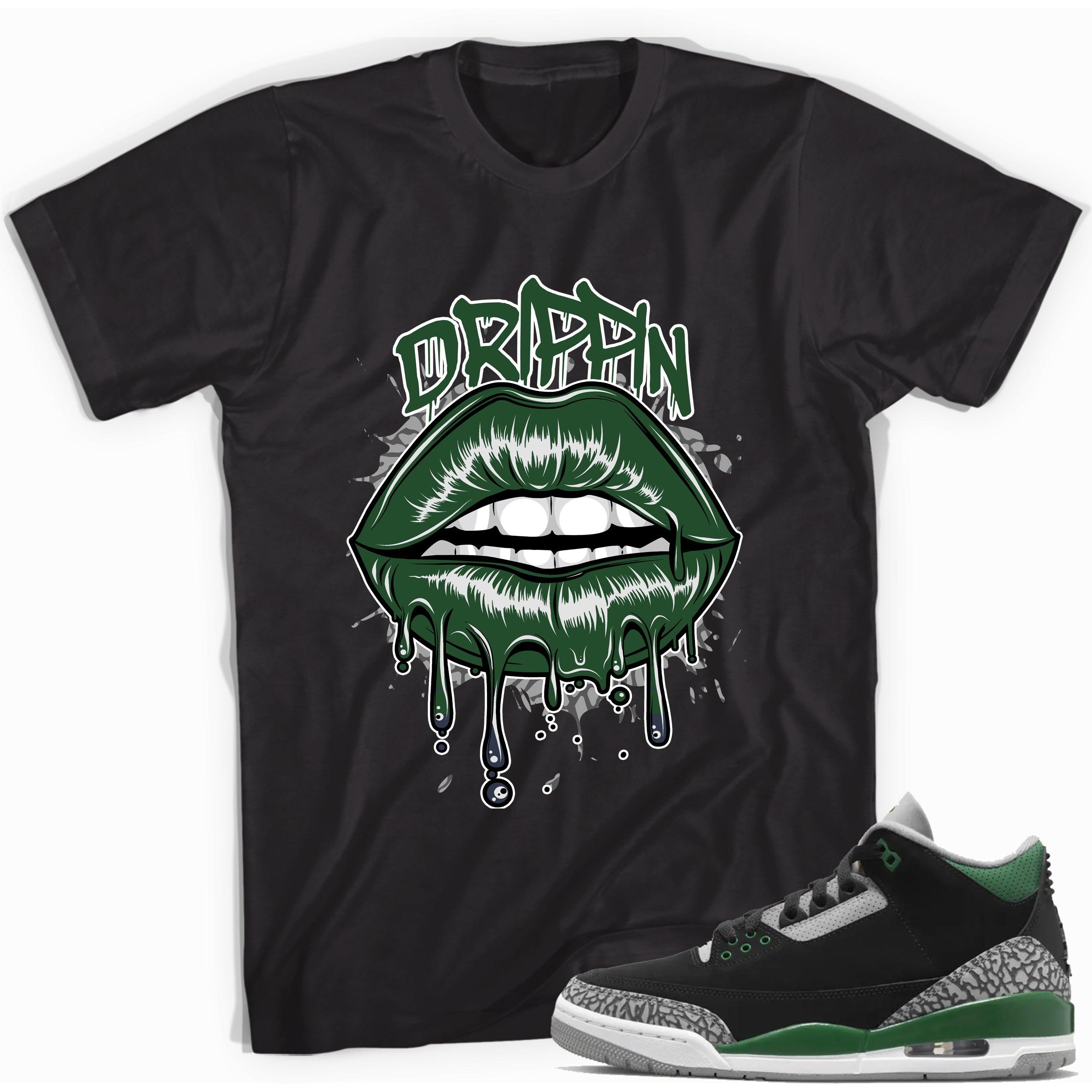 Black Drippin Lips Shirt Jordan 3s Pine Green photo