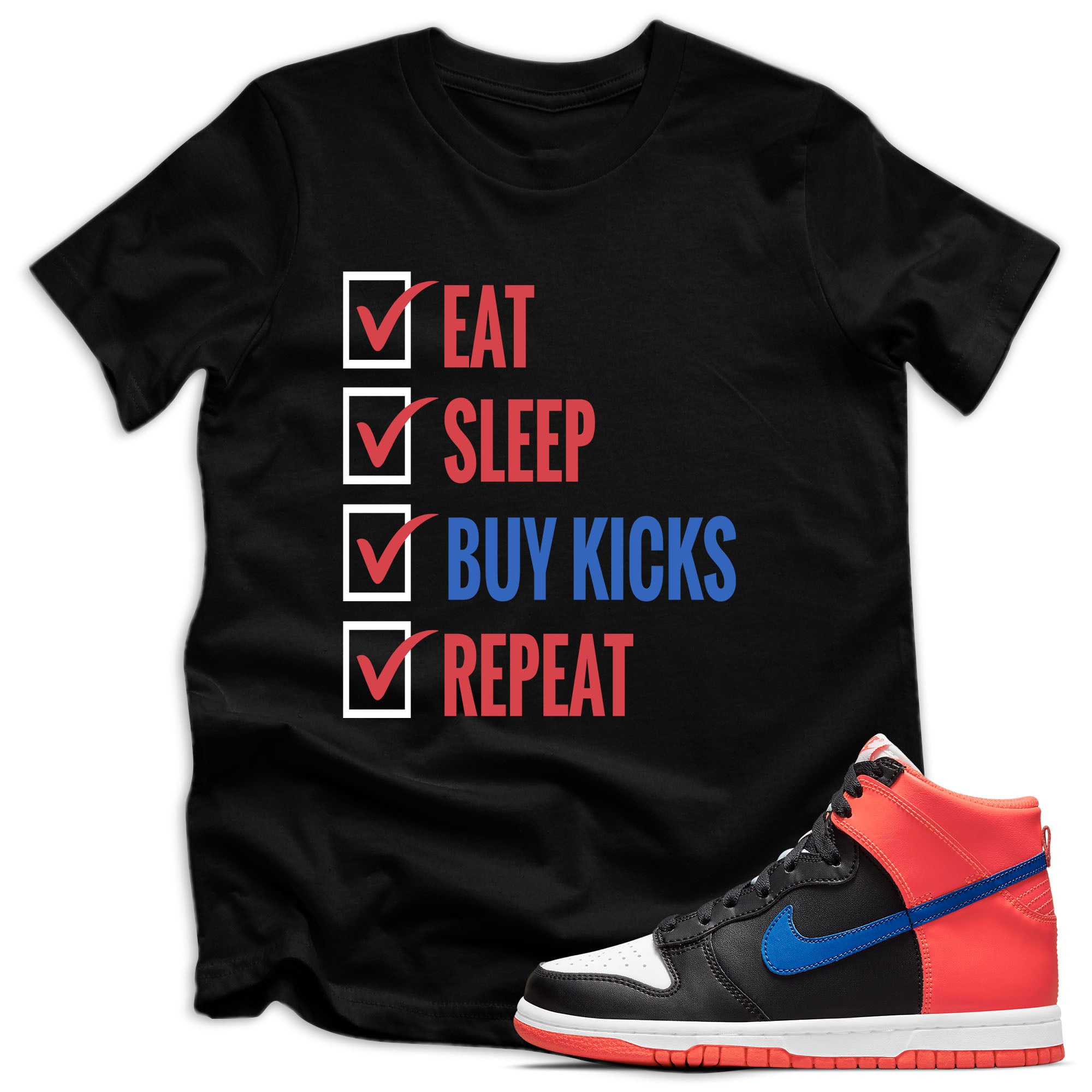 Eat Sleep Kicks Shirt Nike Dunk High Knicks photo