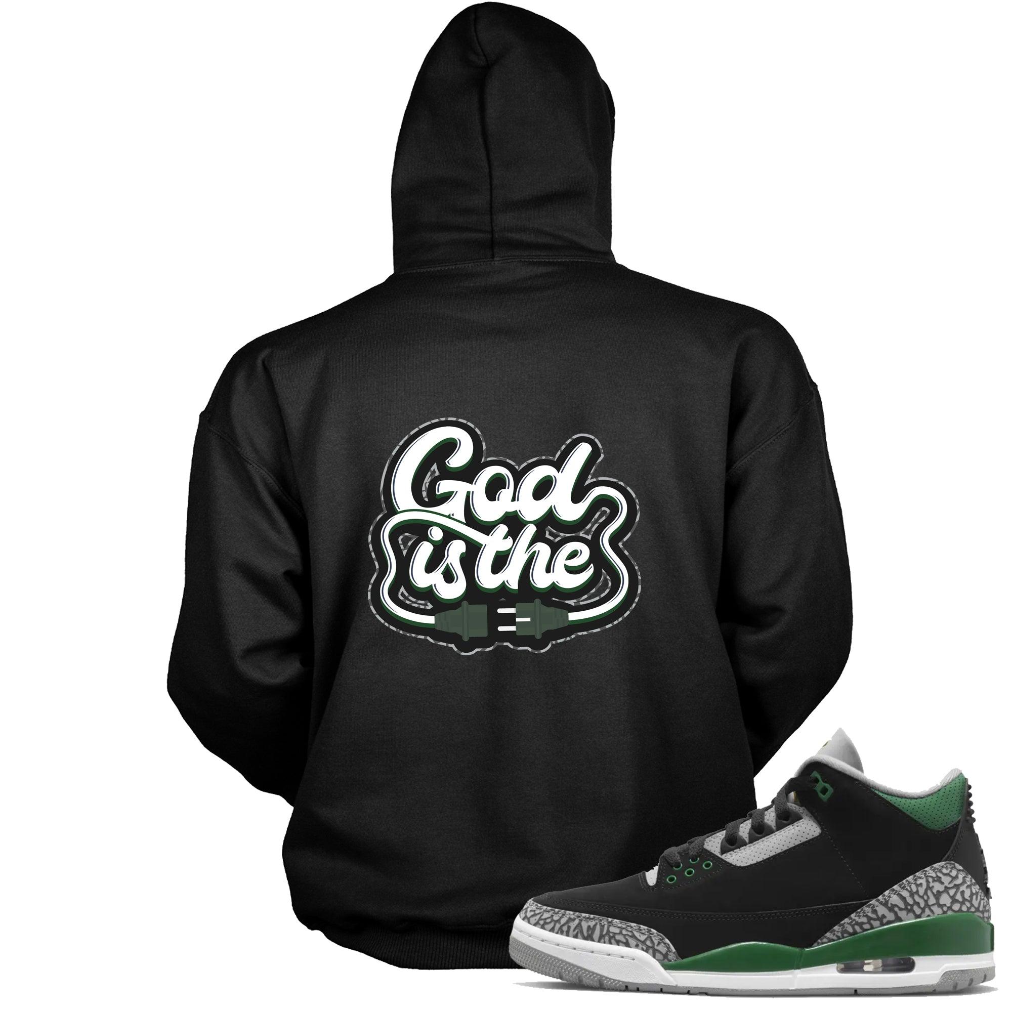 Black God Is The Plug Hoodie Jordan 3s Pine Green photo