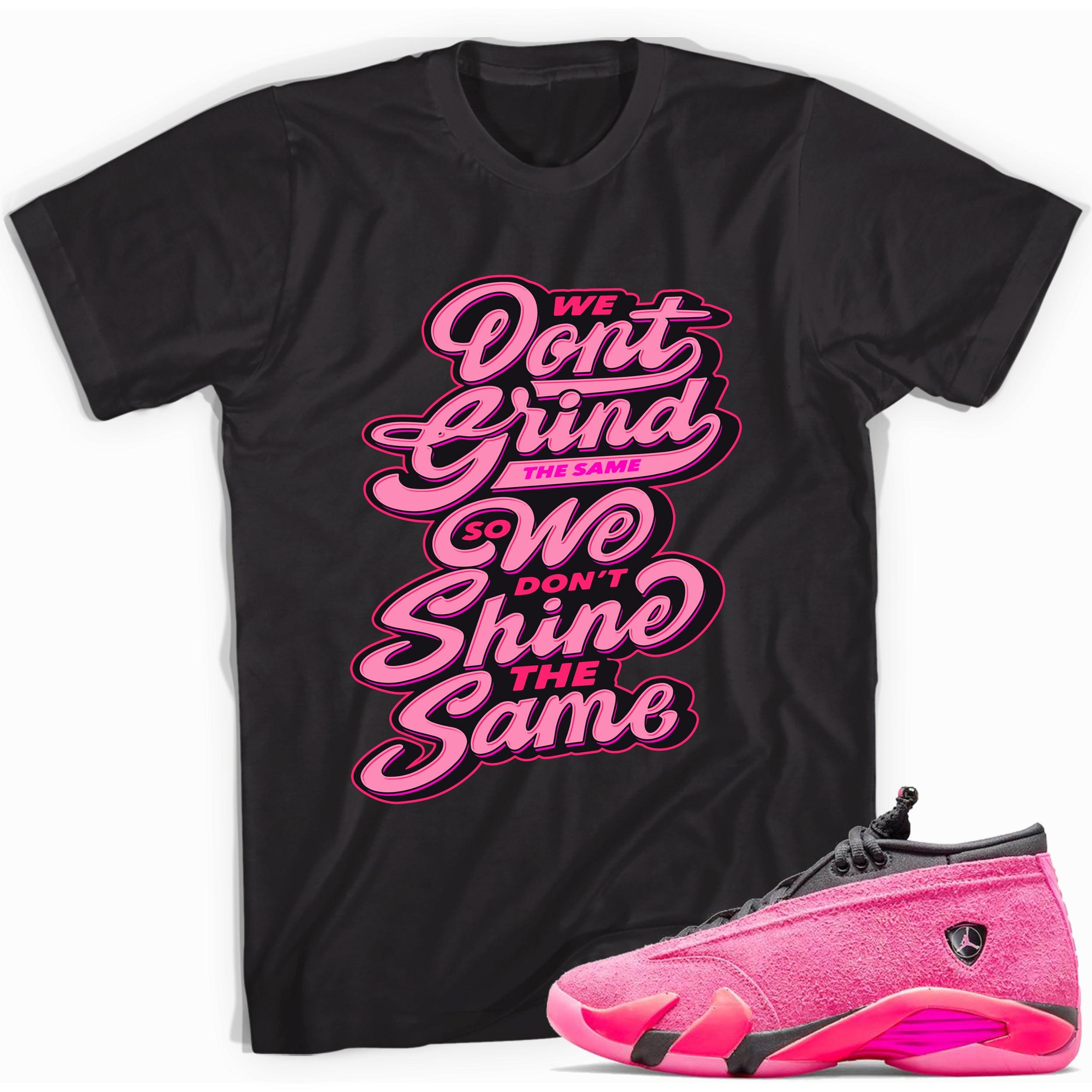 Black Grind and Shine Shirt Jordan 14s Low Shocking Pink photo