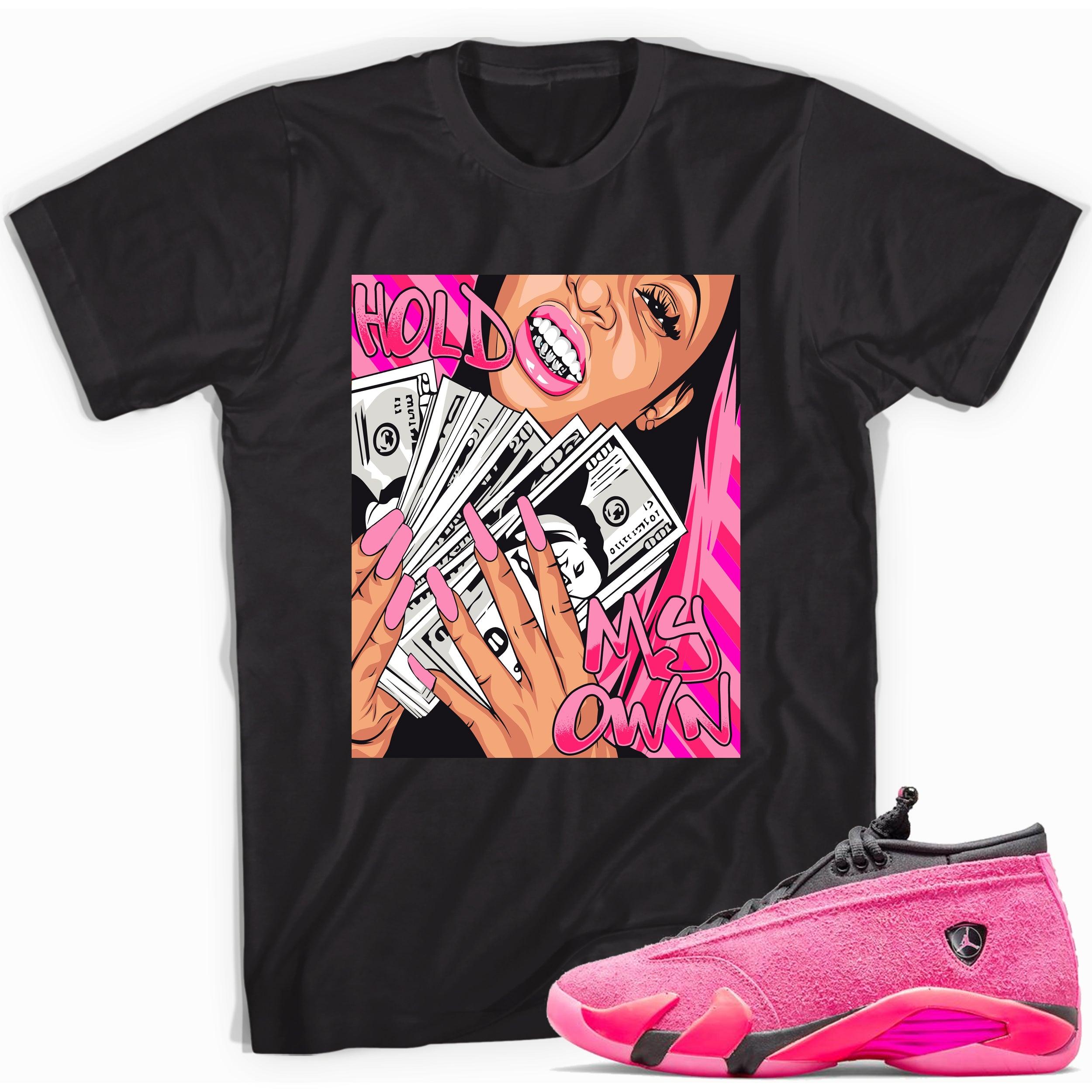 Black Hold My Own Shirt Jordan 14s Low Shocking Pink photo