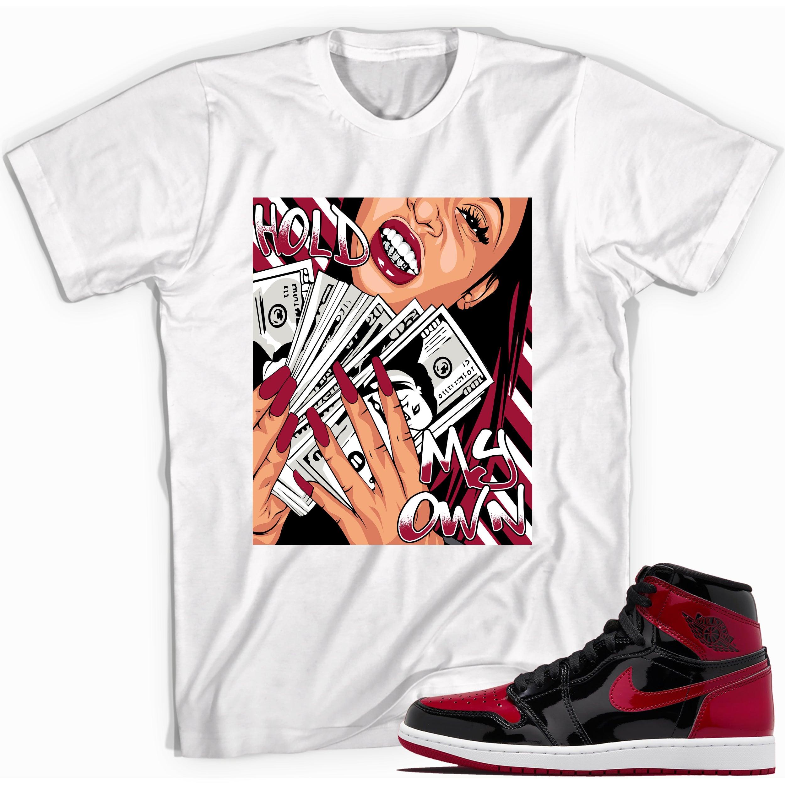 White Hold My Own Shirt for Jordan 1s Patent Bred photo