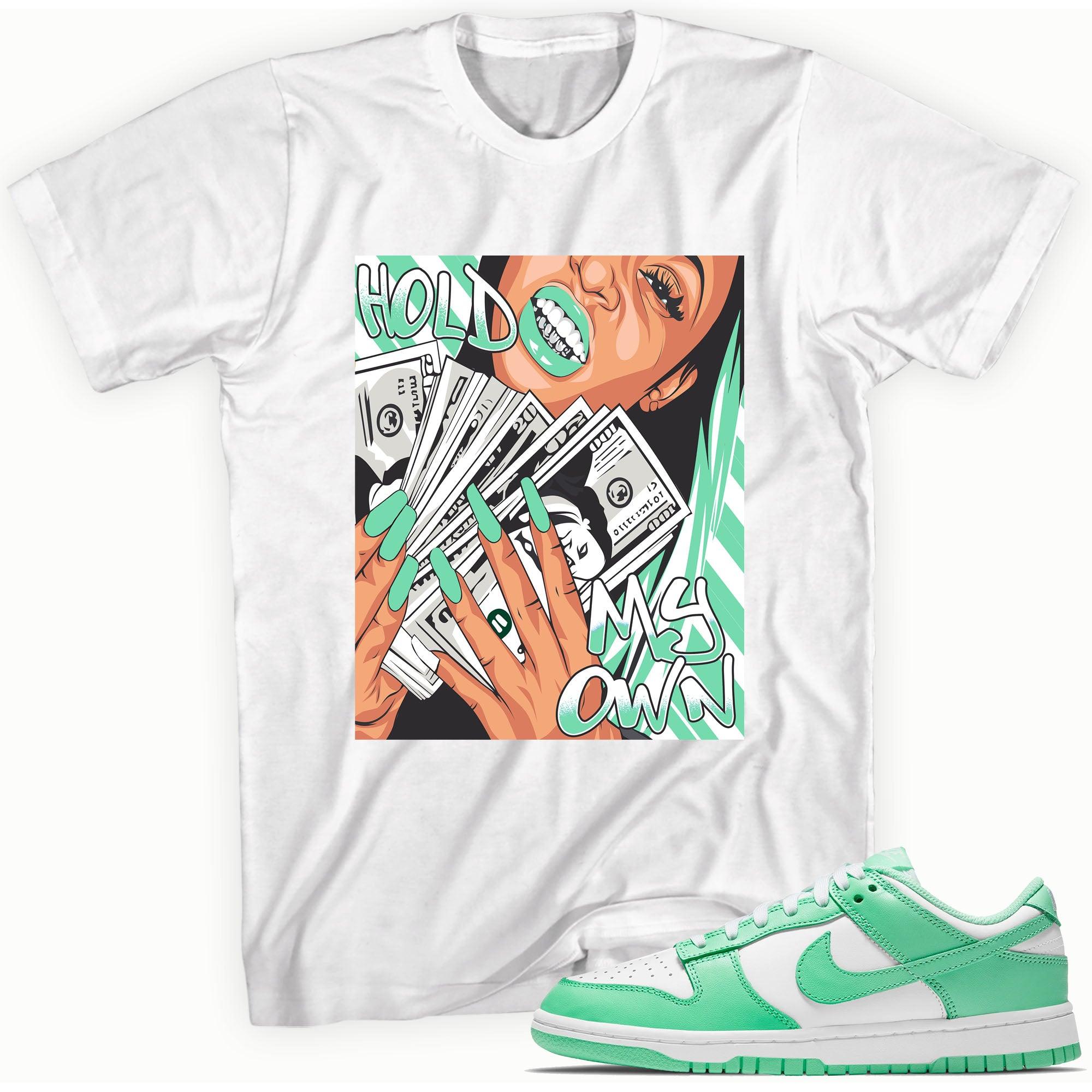 Hold My Own Sneaker Tee Nike Dunk Low Green Glow photo