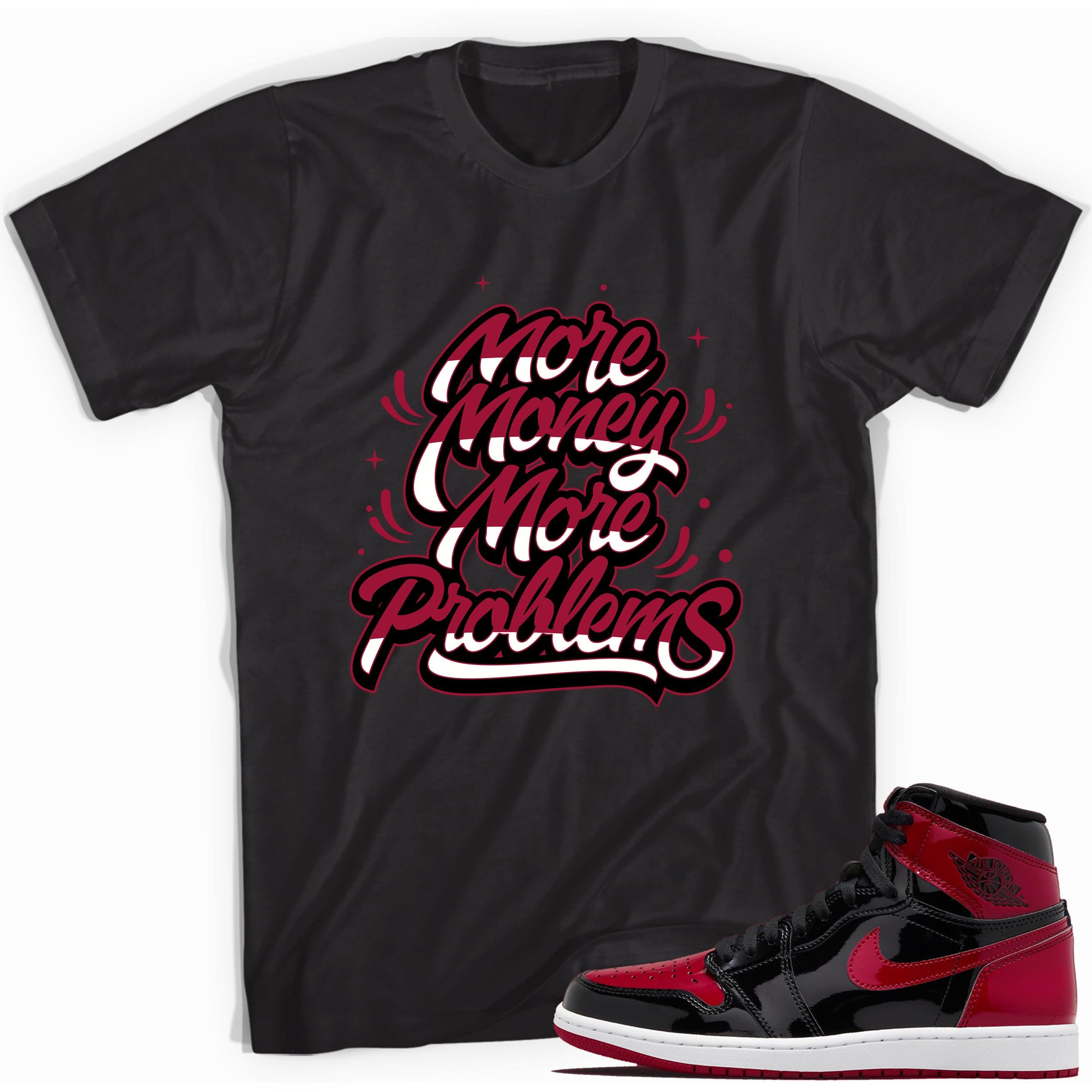 More Money More Problems Shirt for Jordan 1s Patent Bred photo