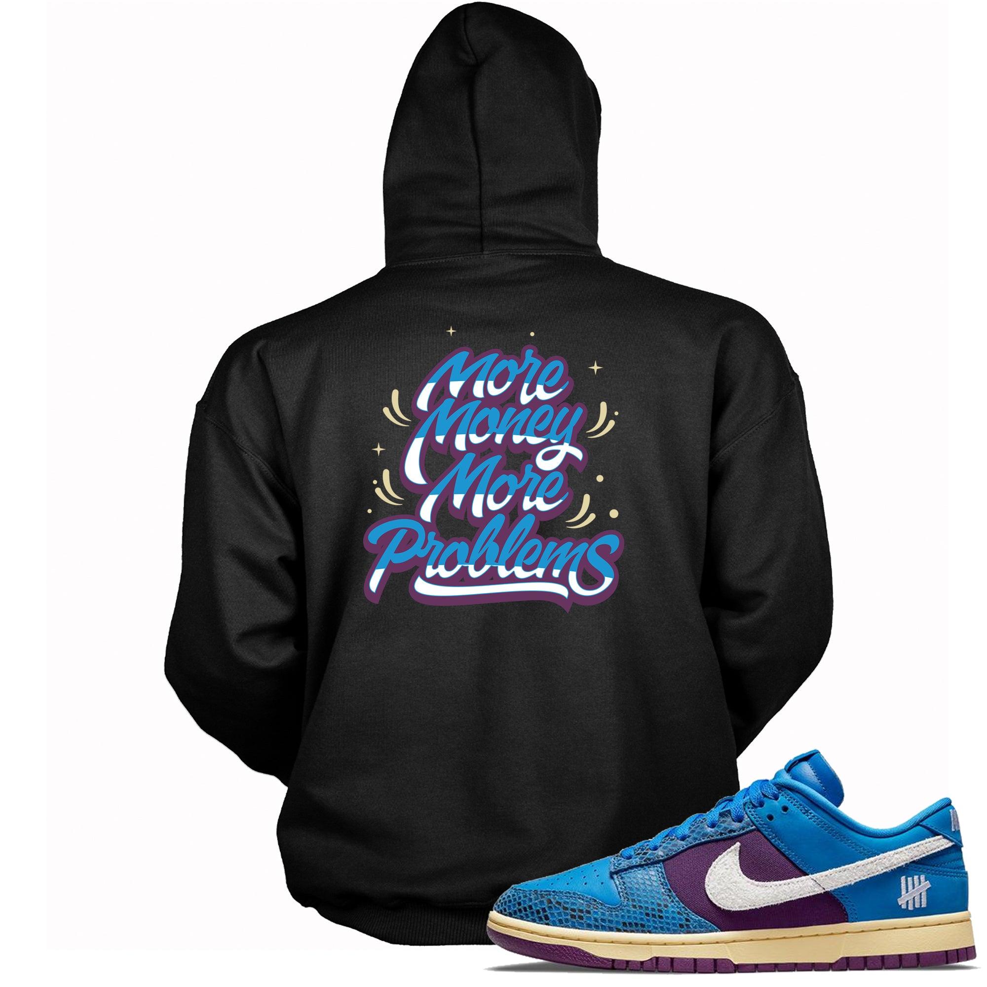 More Money More Problems Hoodie Dunk Low Undefeated 5 On It Dunk vs AF1 Sneakers photo