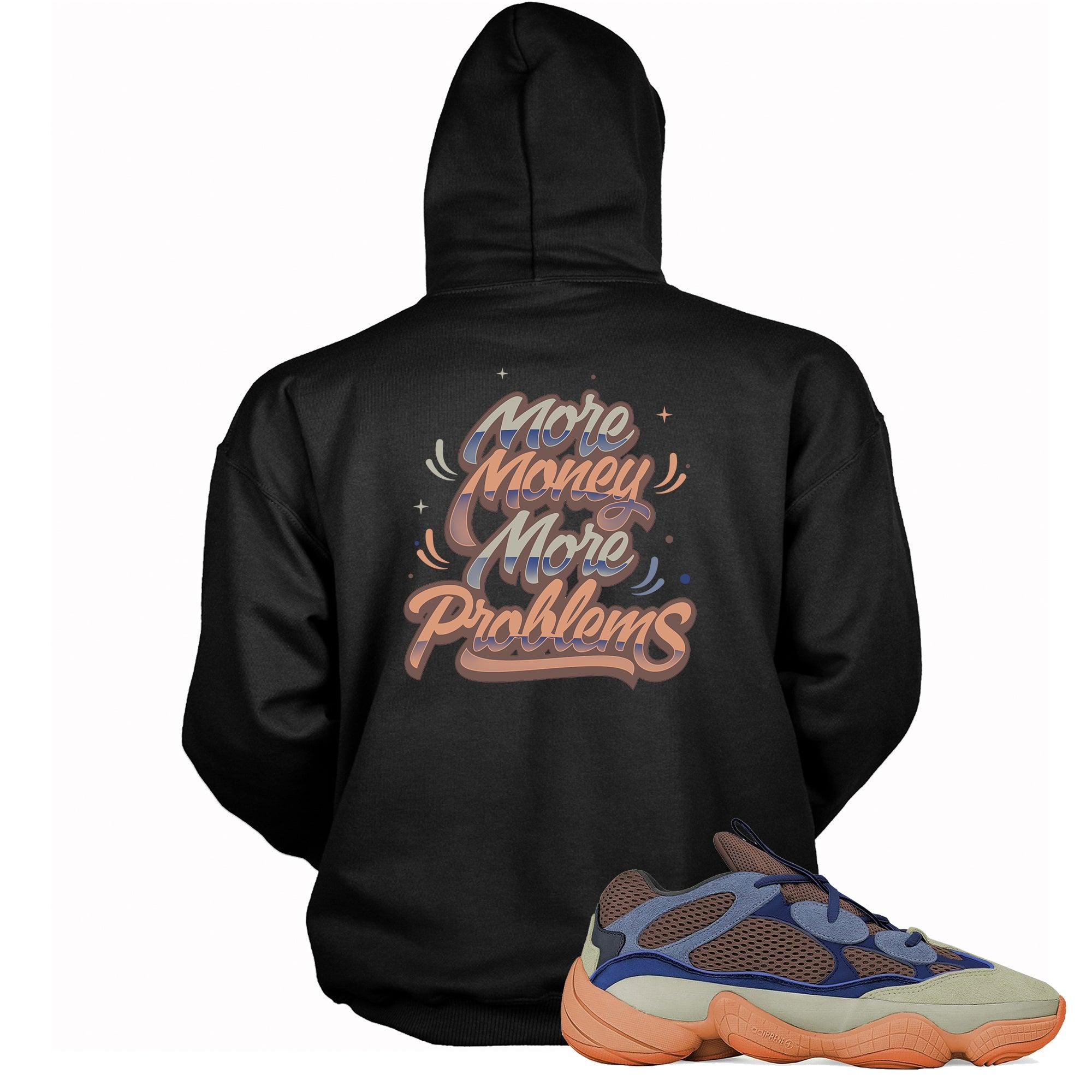 More Money More Problems Sneaker Sweatshirt Yeezy 500s Enflame photo