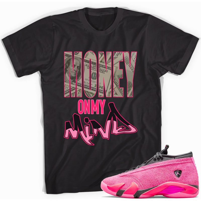 Black Money On My Mind Shirt Jordan 14s Low Shocking Pink photo