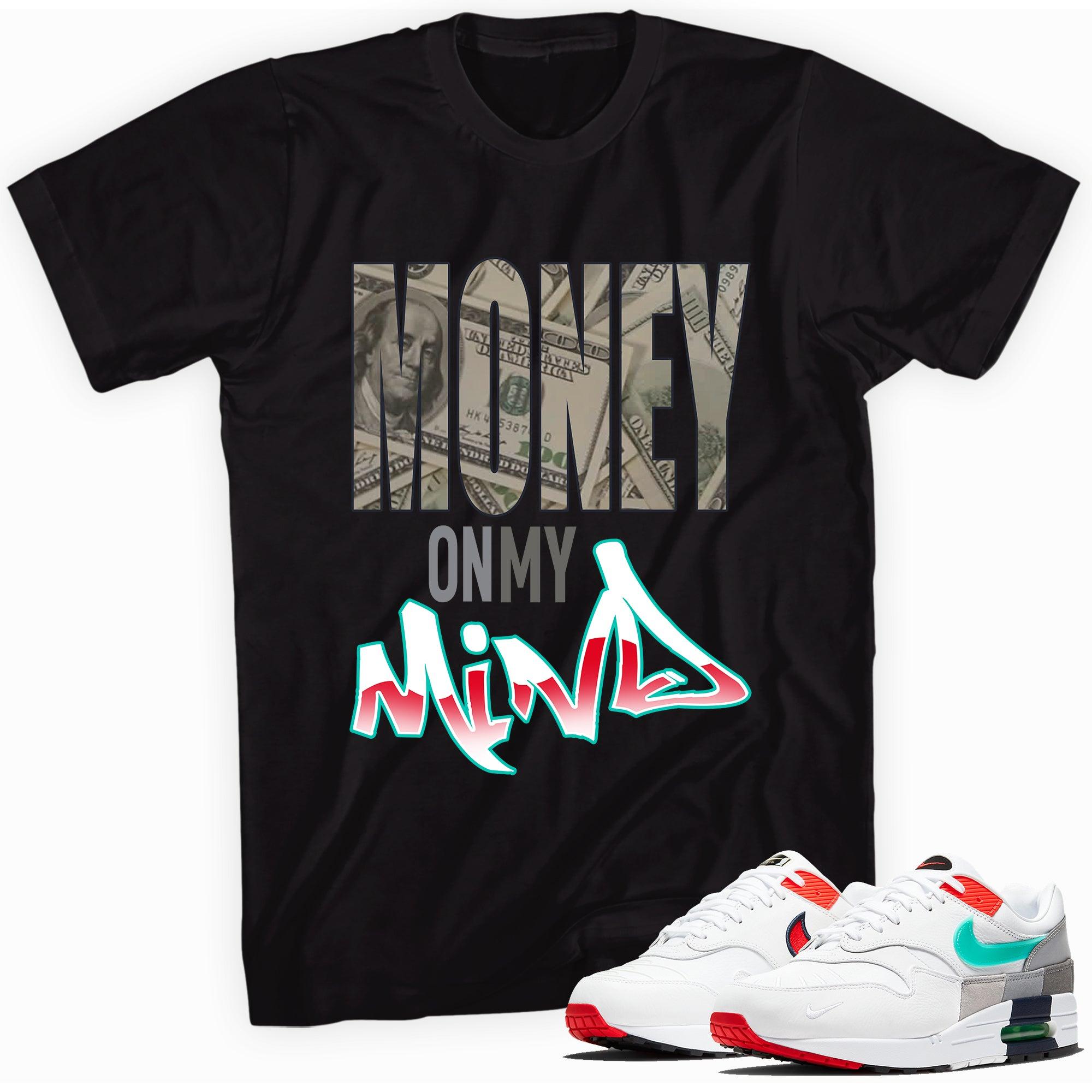 Money On My Mind Shirt Nike Air Max 1 Evolution Of Icons photo