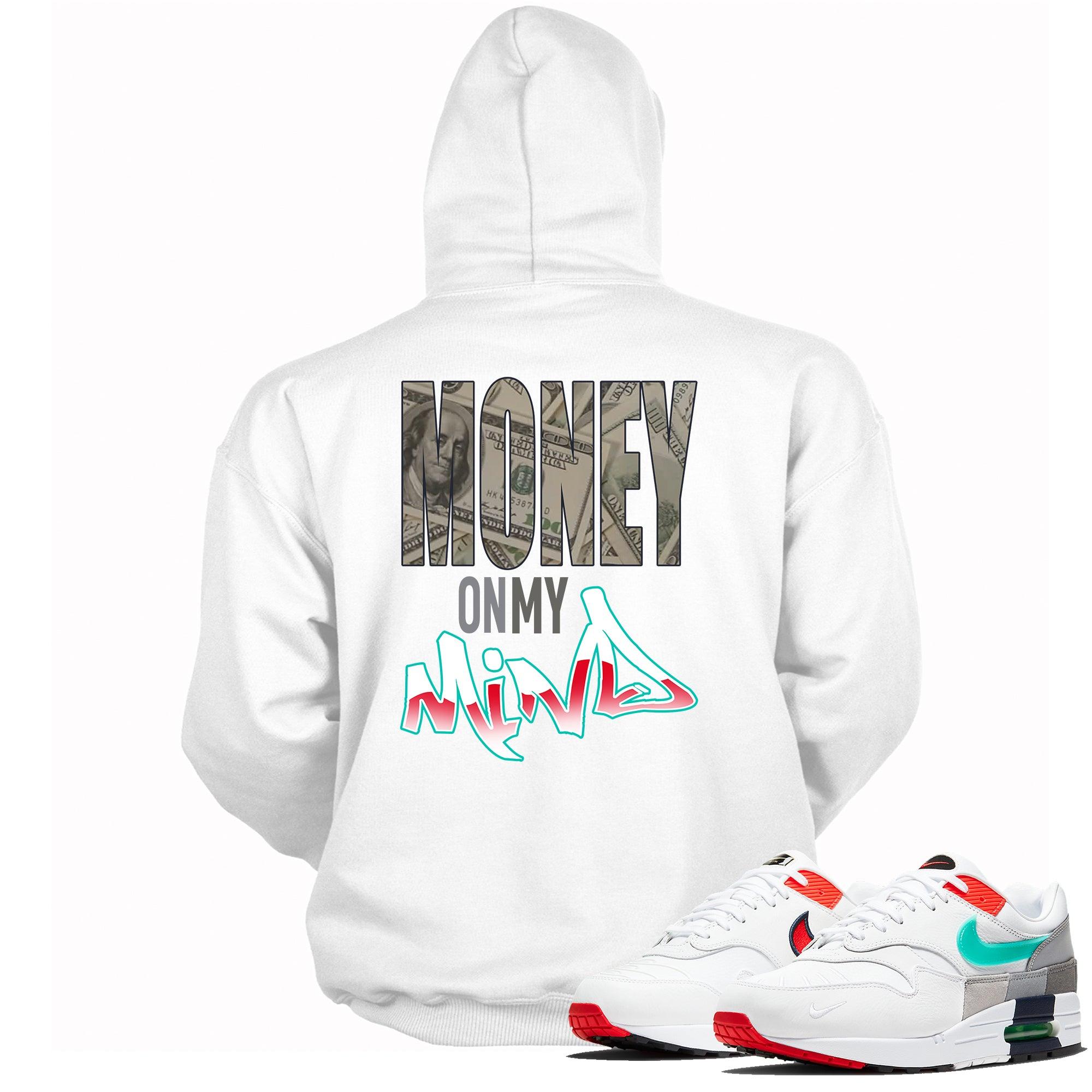 Money On My Mind Hoodie Nike Air Max 1 Evolution Of Icons photo