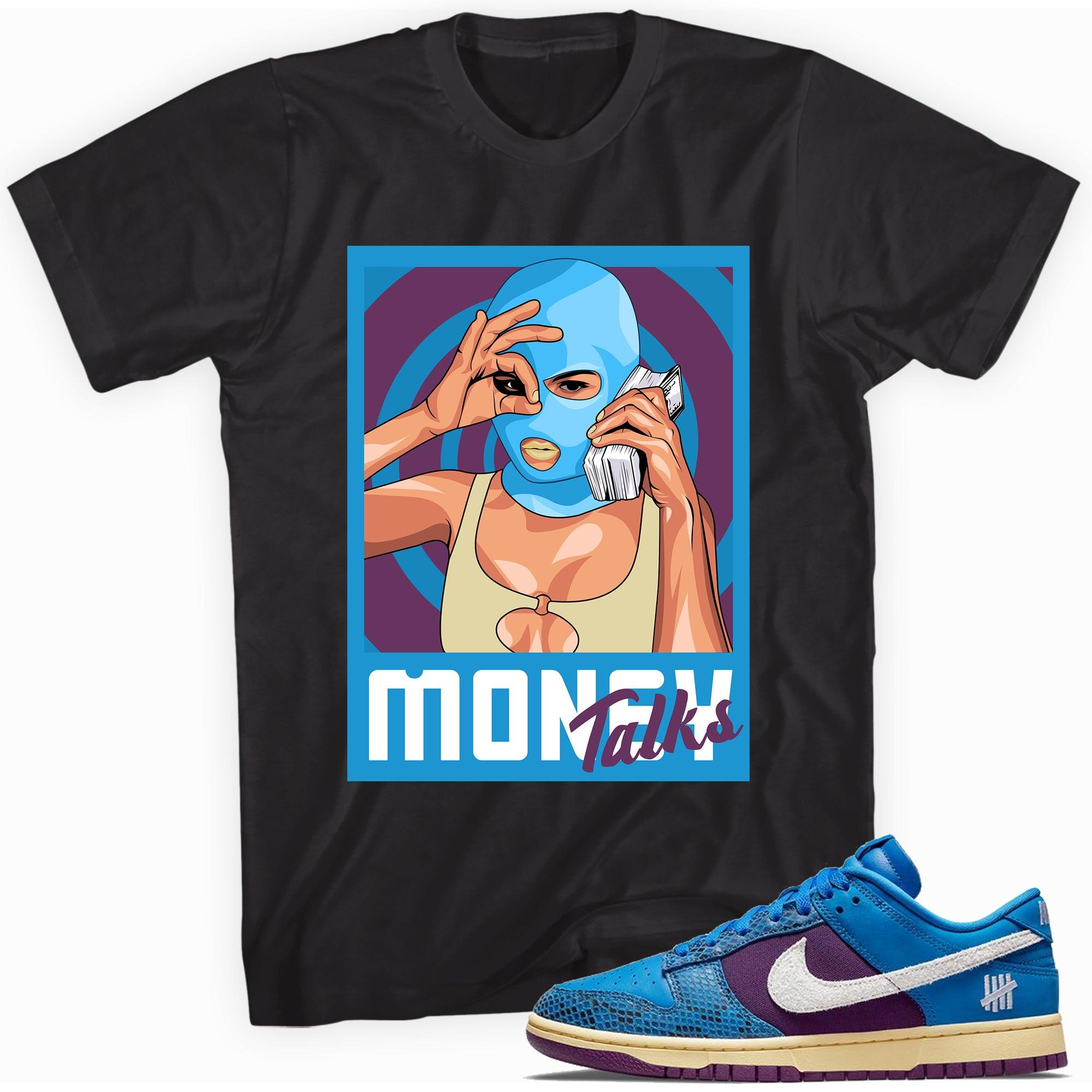 Money Talks Shirt Nike Dunk Low Undefeated 5 On It Dunk vs AF1 Sneakers photo