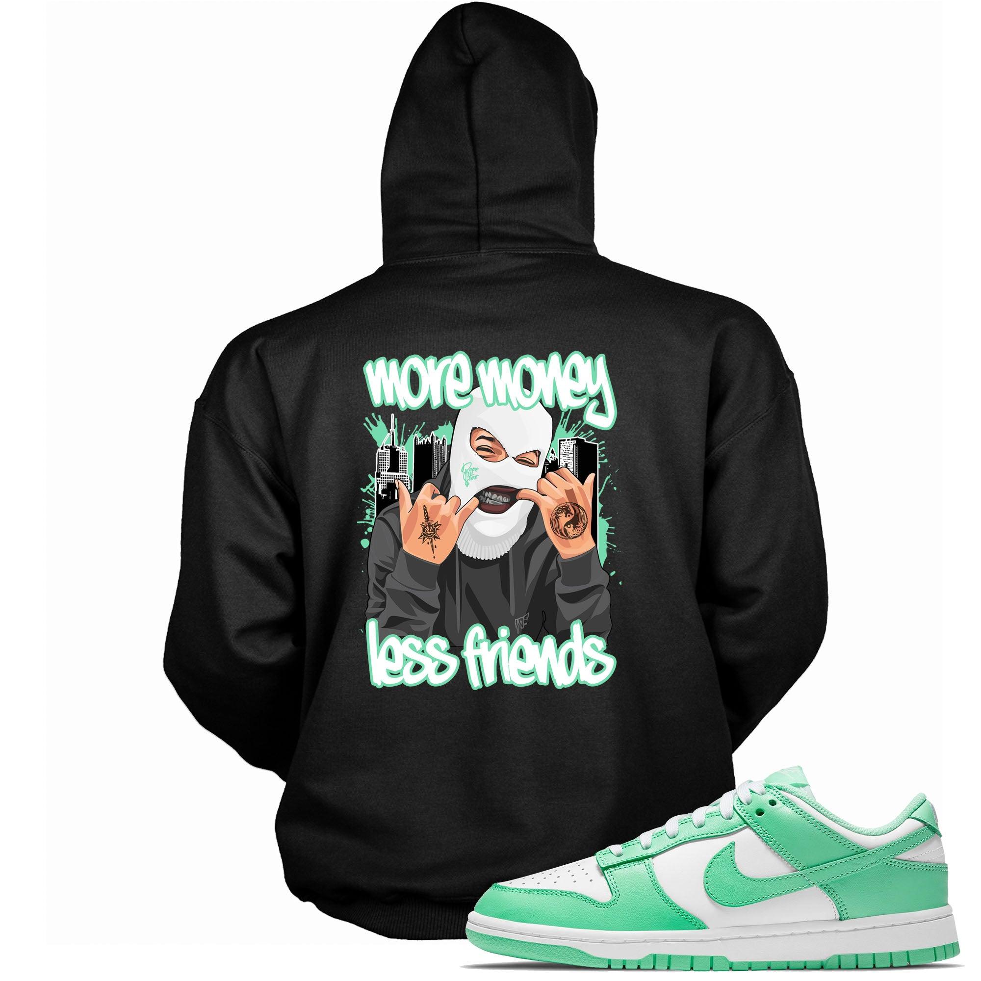 More Money Less Friends Hoodie Nike Dunk Low Green Glow photo