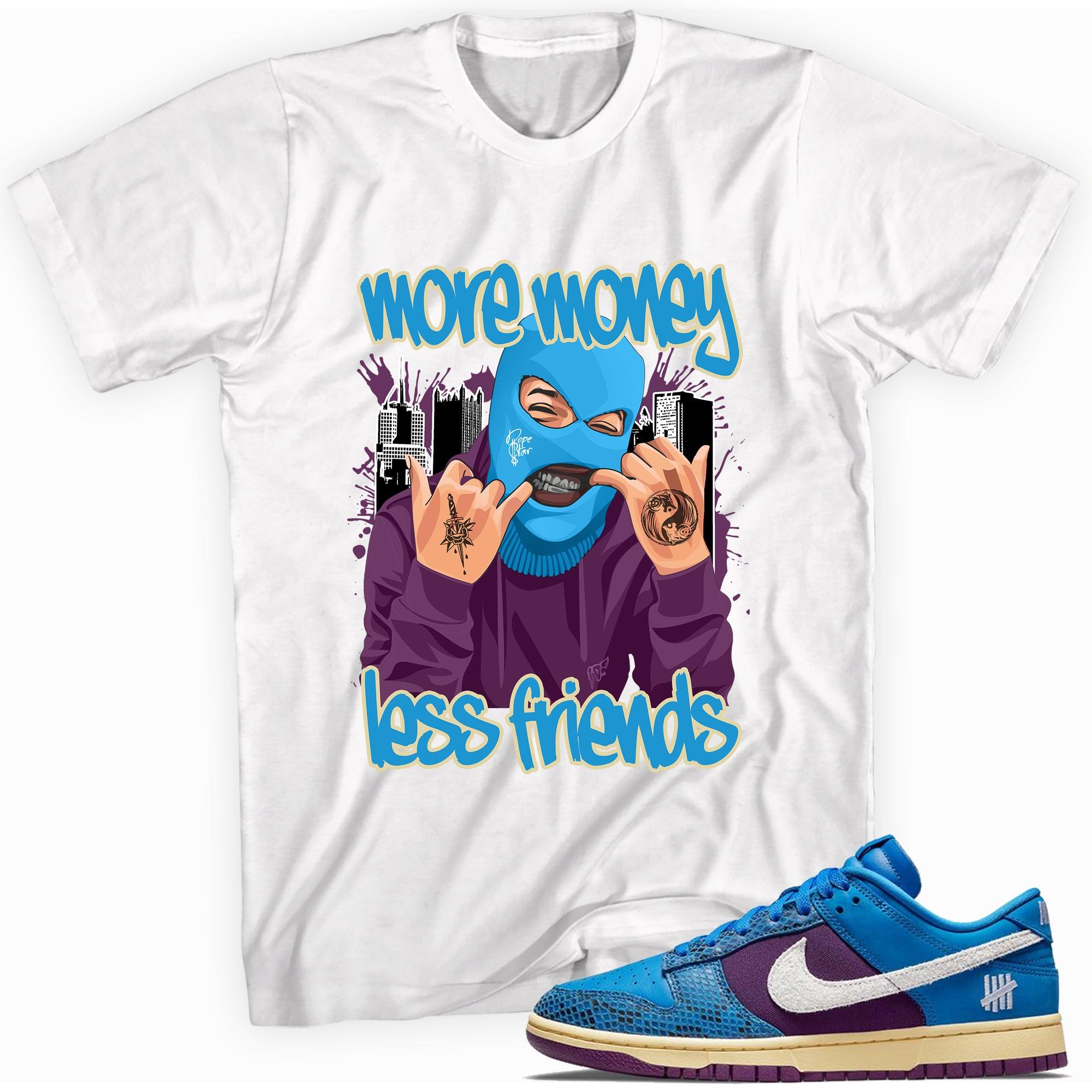More Money Less Friends Shirt Dunk Low Undefeated 5 On It Dunk vs AF1 photo