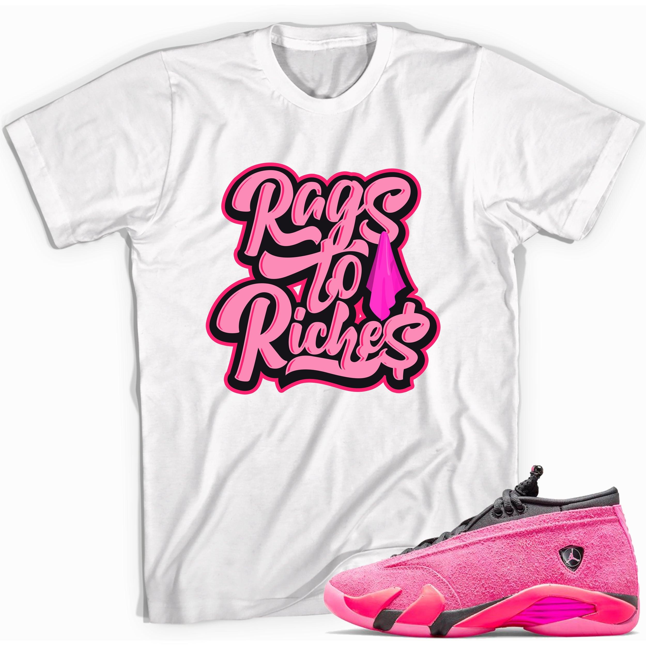 Rags to Riches Shirt Jordan 14s Low Shocking Pink photo