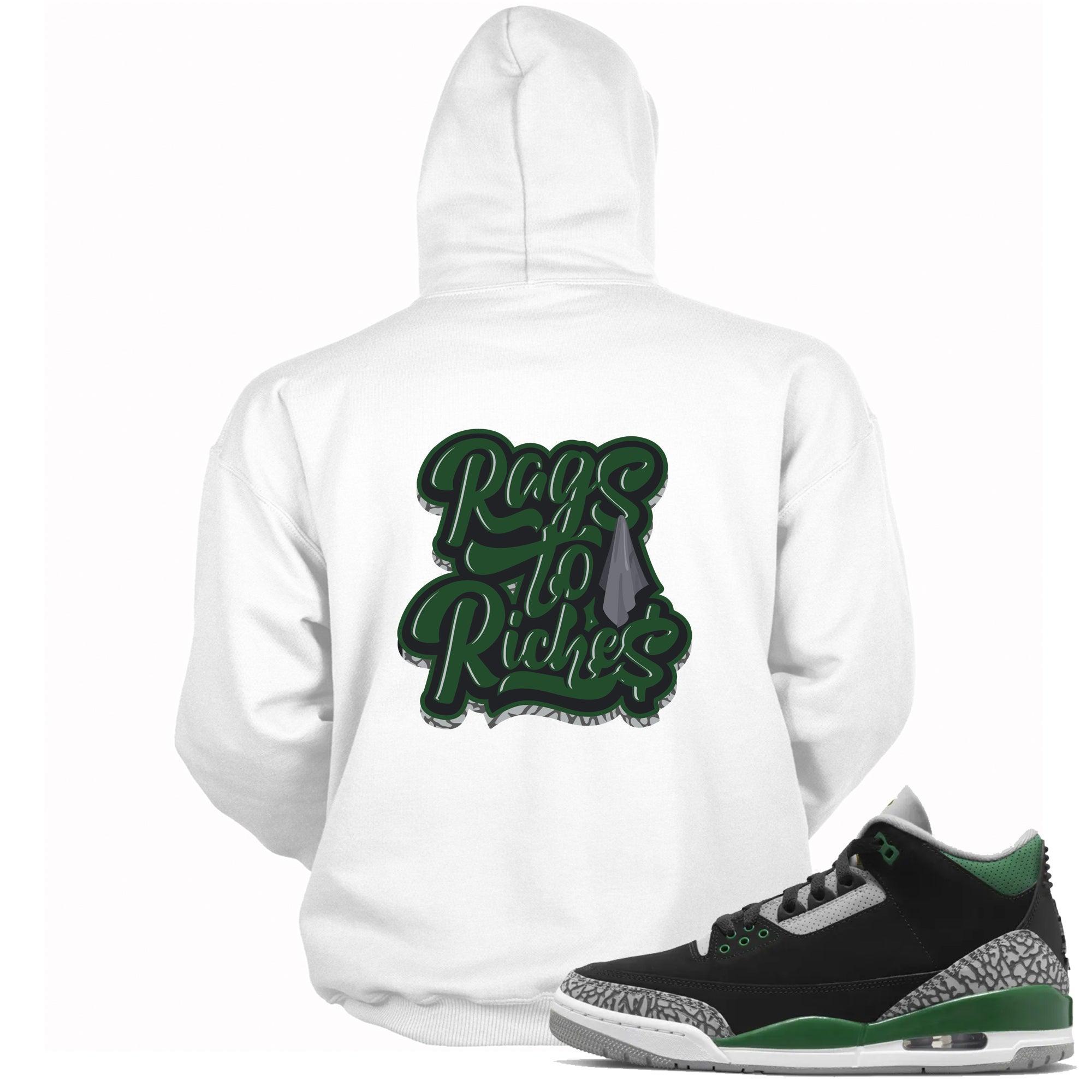 Rags To Riches Hoodie Jordan 3s Pine Green photo