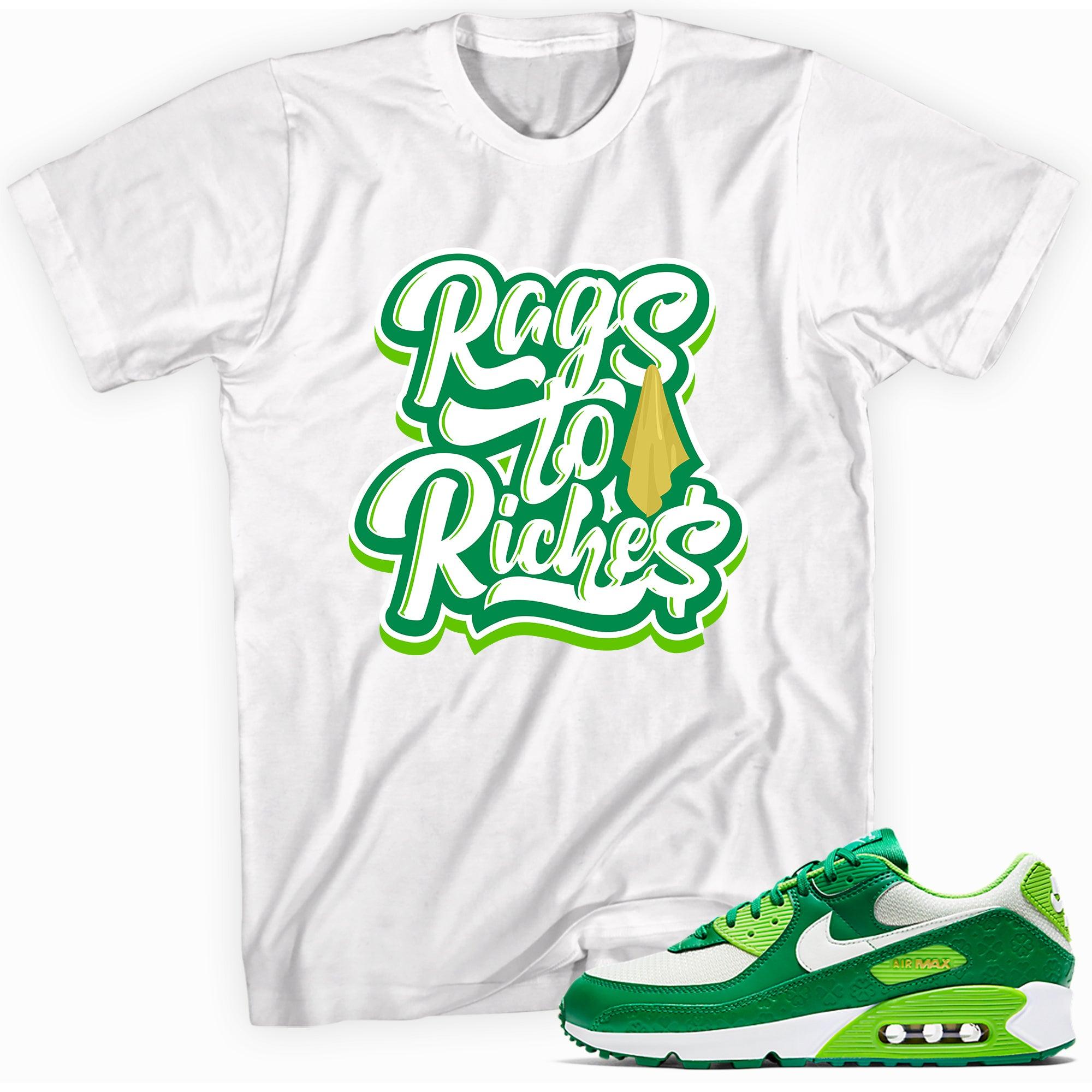 Rags To Riches Shirt Nike Air Max 90 St Patricks Day 2021 photo