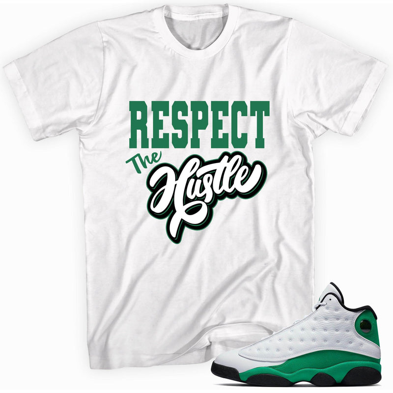 Respect The Hustle Shirt AJ 13s Lucky Green photo