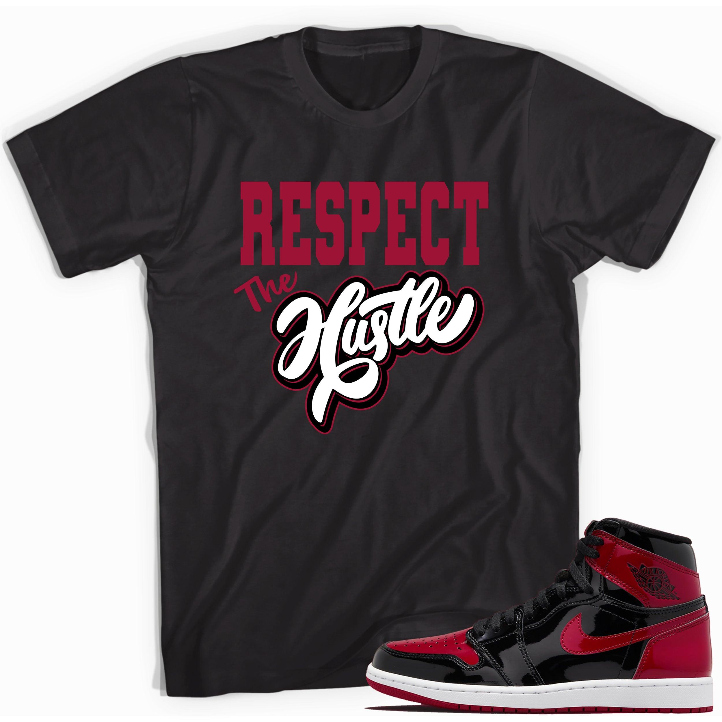 Black Respect The Hustle Shirt for Jordan 1s Bred Patent photo