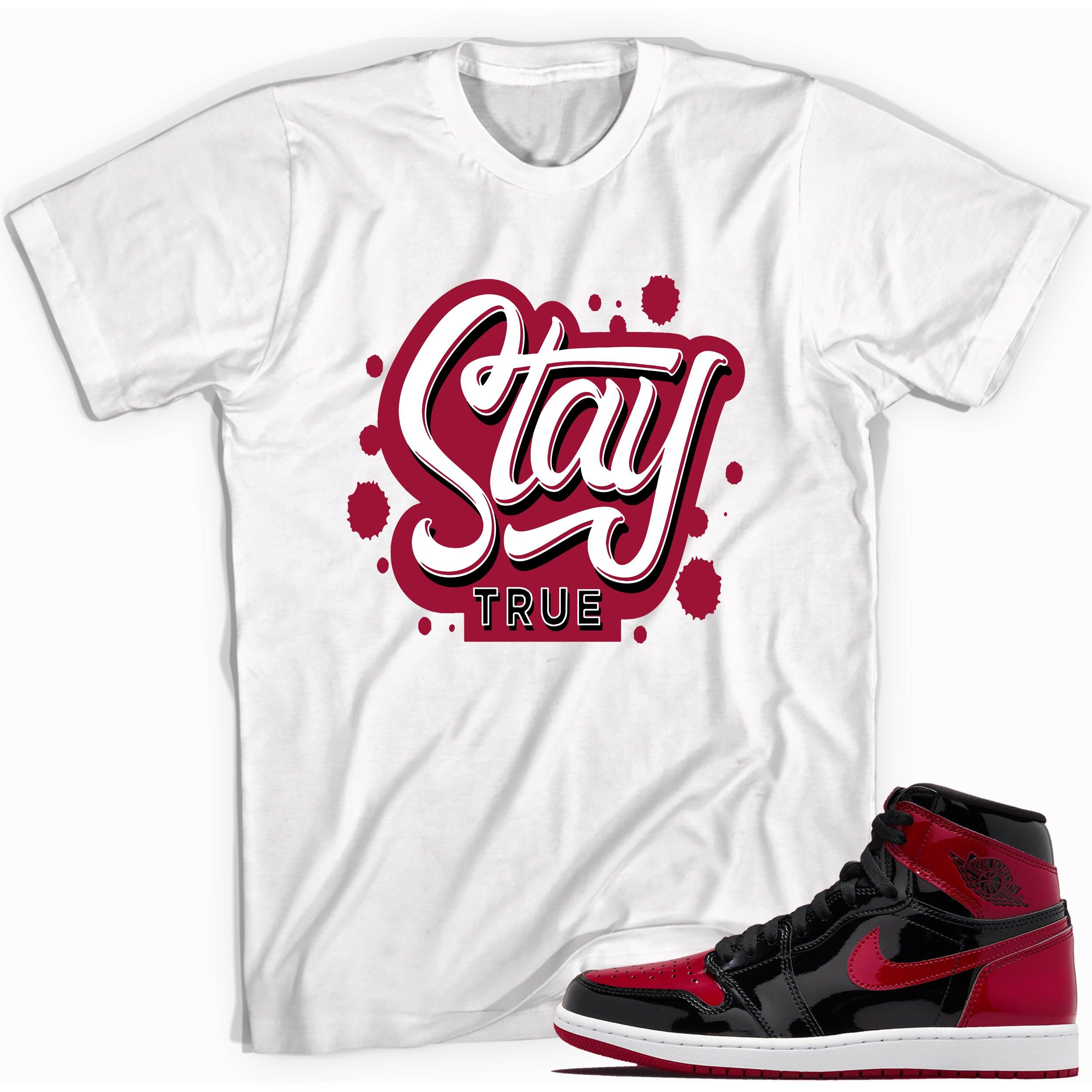 White Stay True Sneaker Shirt for Jordan 1s Bred Patent photo