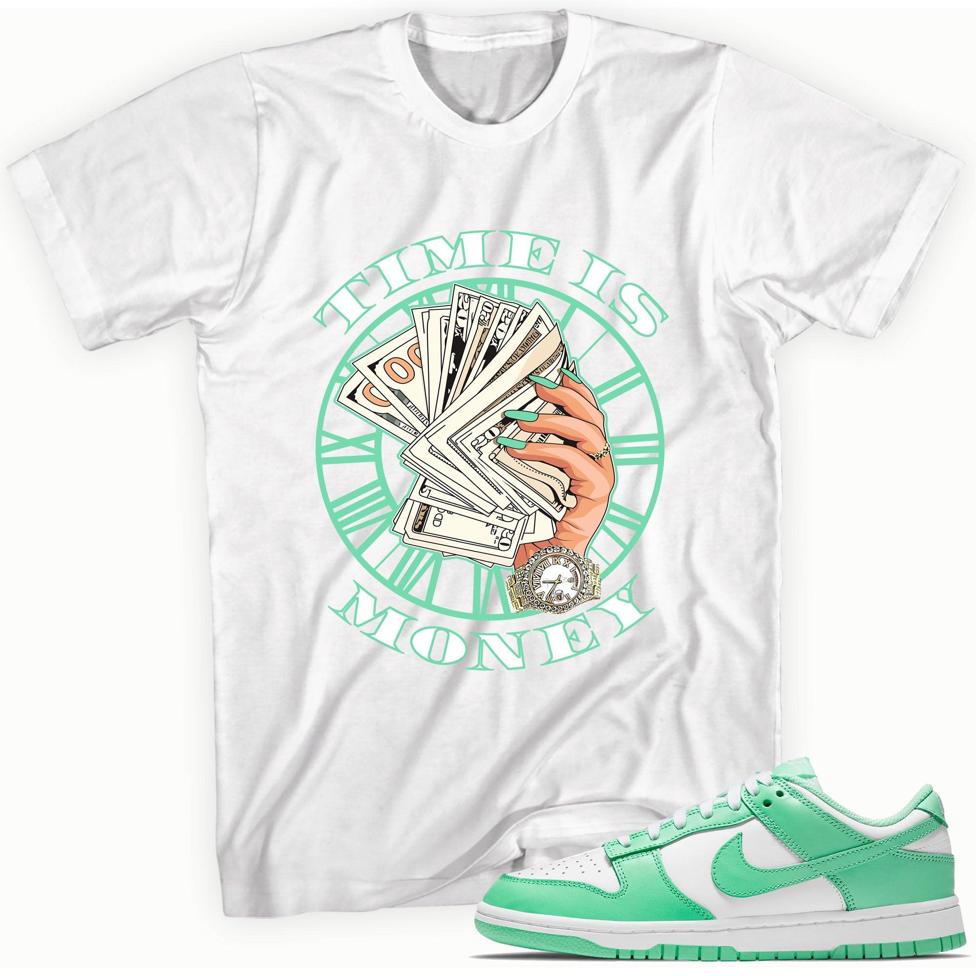 Time Is Money Shirt Nike Dunks Low Green Glow photo