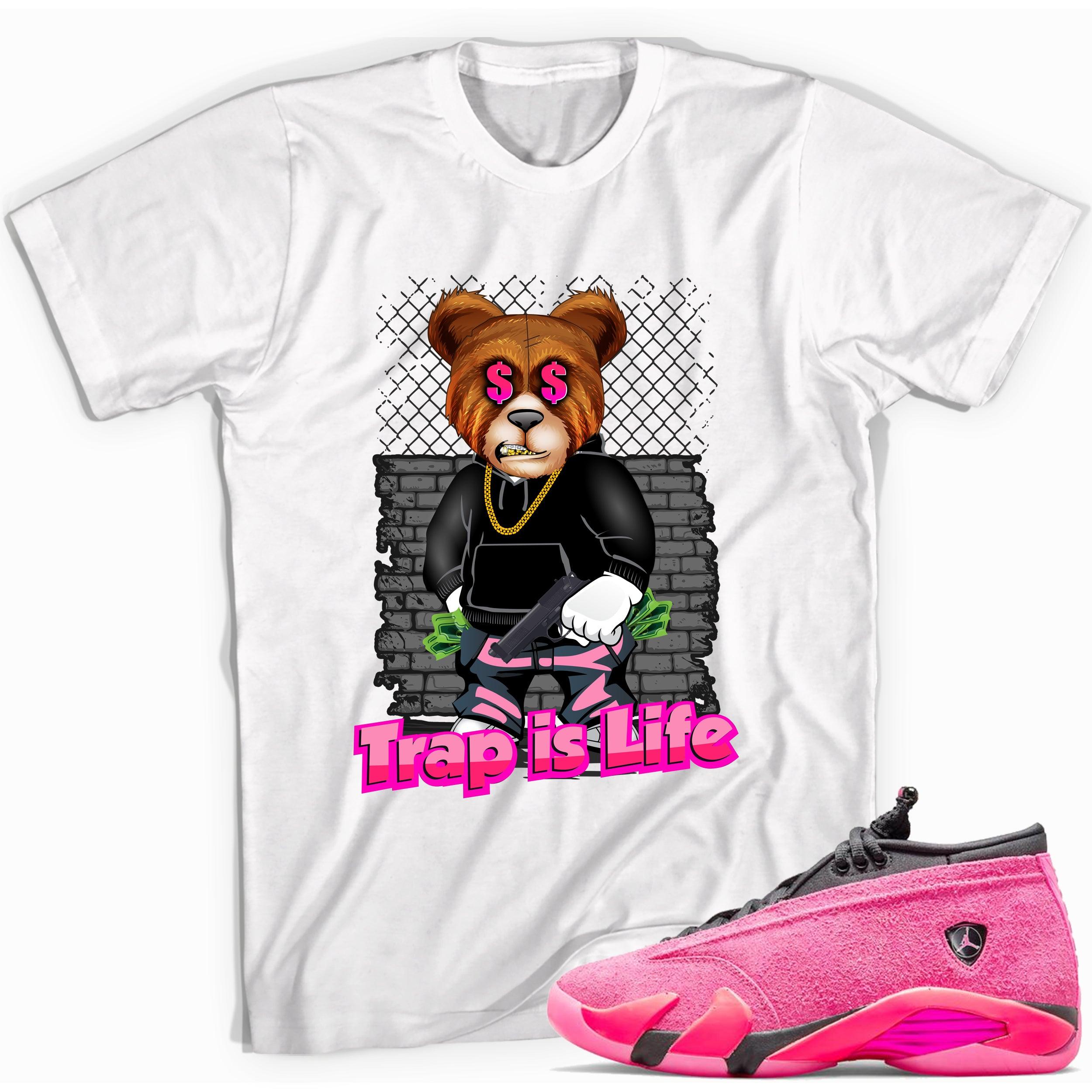 Trap Is Life Shirt Jordan 14s Low Shocking Pink photo