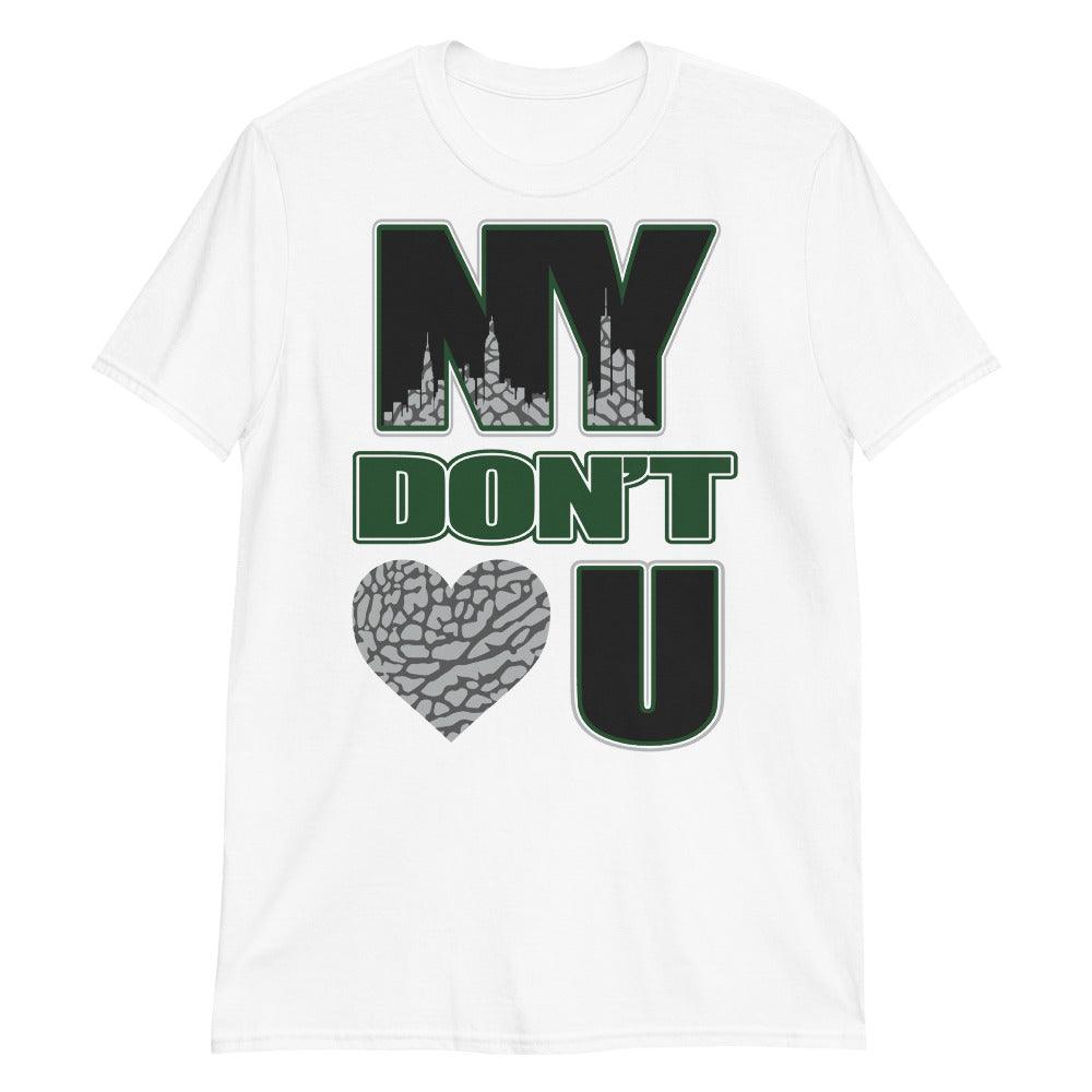 White NY Don't Love You Shirt Jordan 3 Pine Green photo