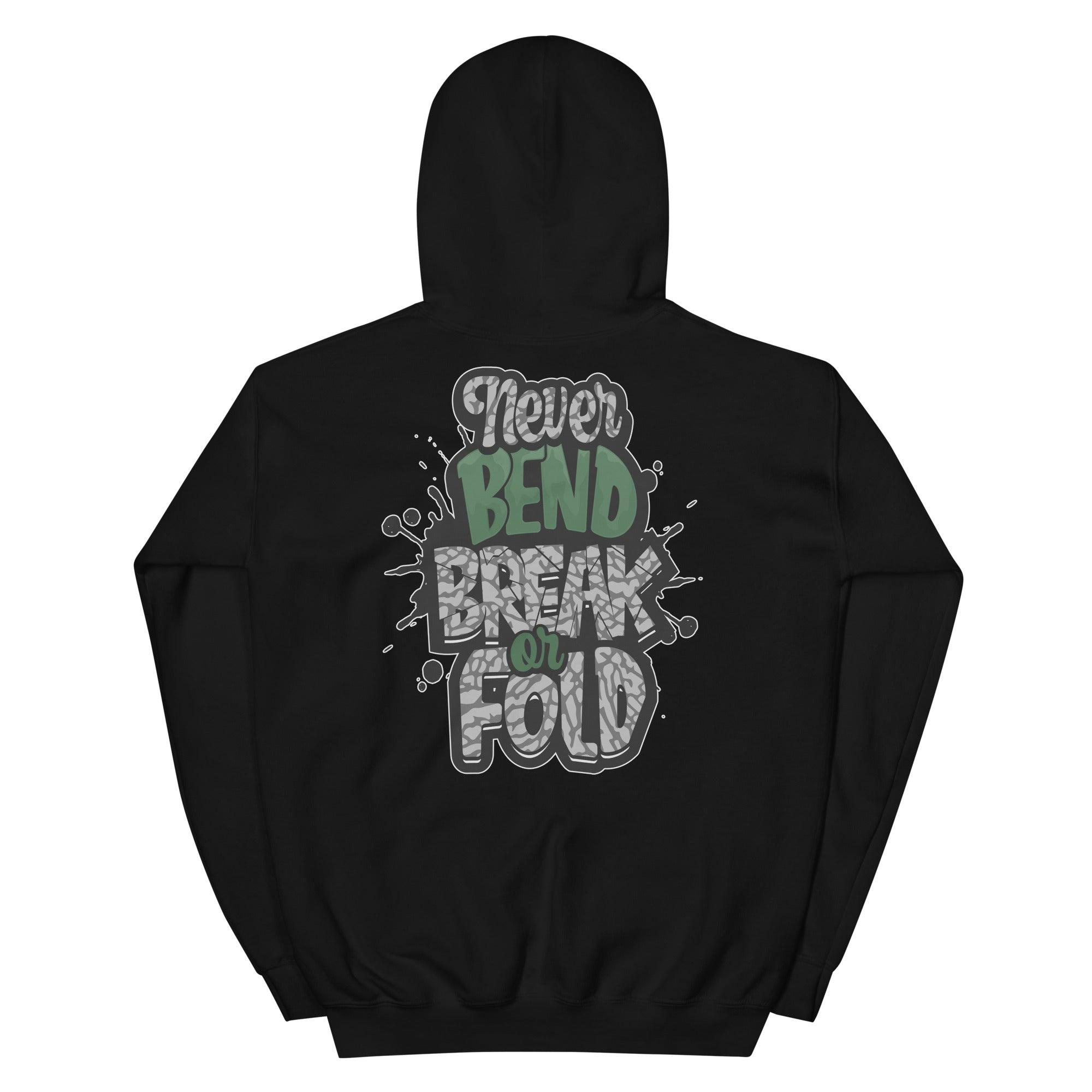 Black Never Bend Break Or Fold Hoodie Jordan 3s Pine Green photo